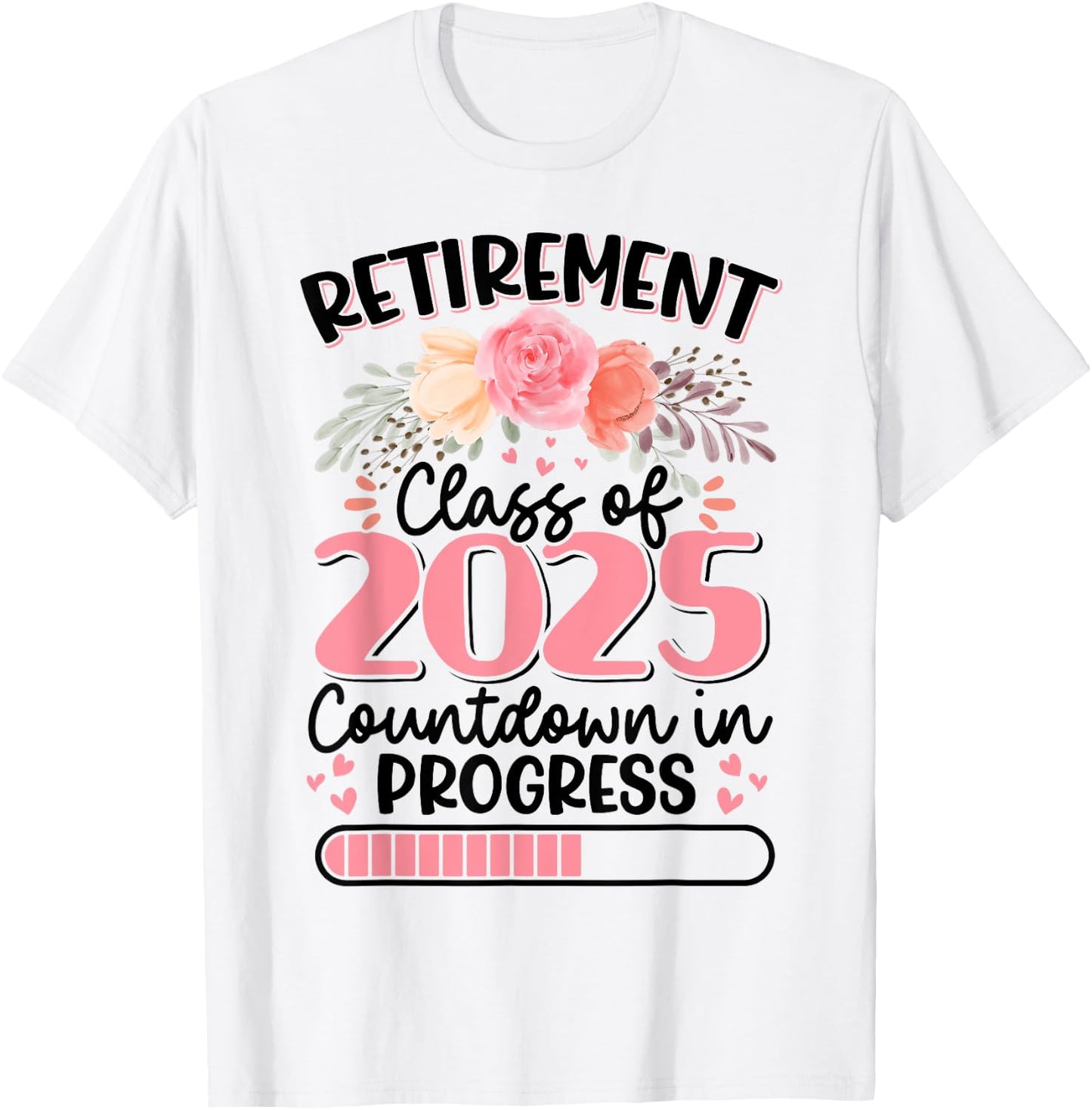 Retirement Class Of 2025 Countdown In Progress Teacher Women T-Shirt - T-Shirt | White