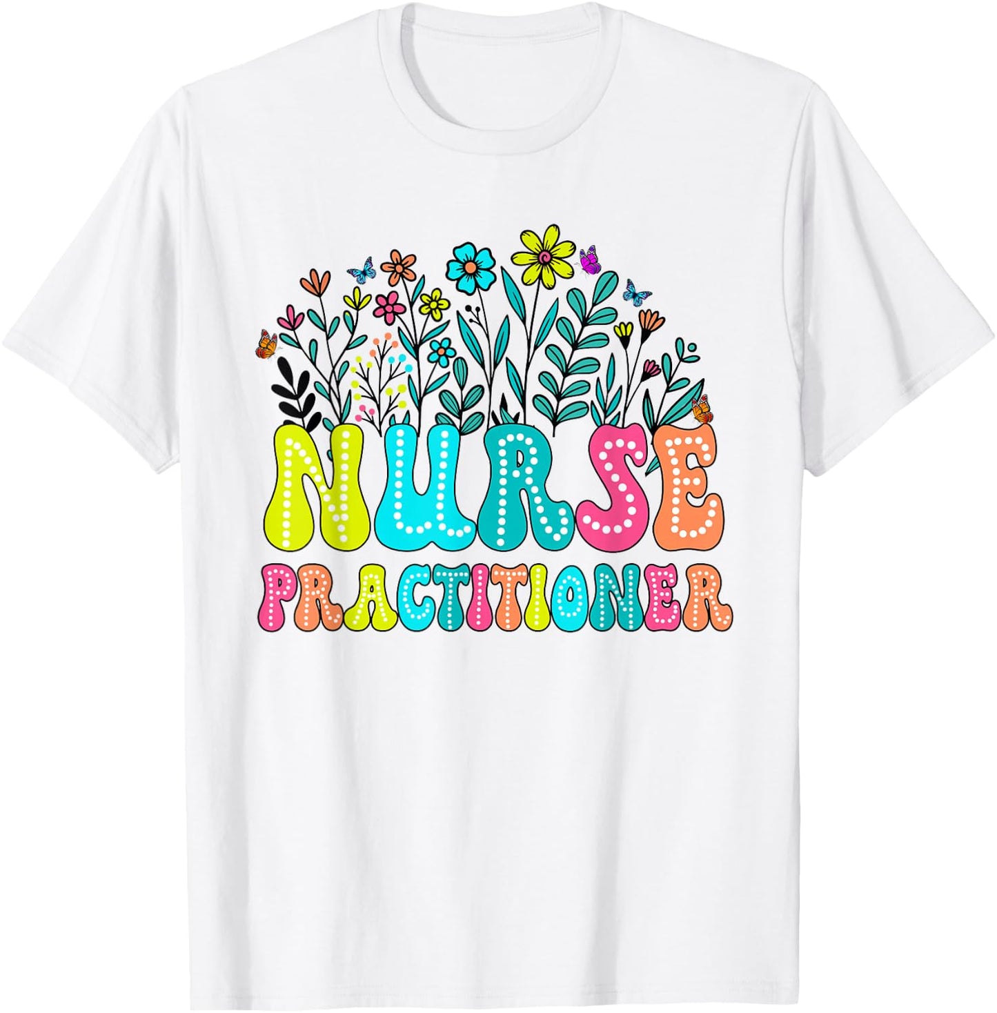 Nurse Practitioner Week Groovy Wildflower Appreciation Day T-Shirt - T-Shirt | White