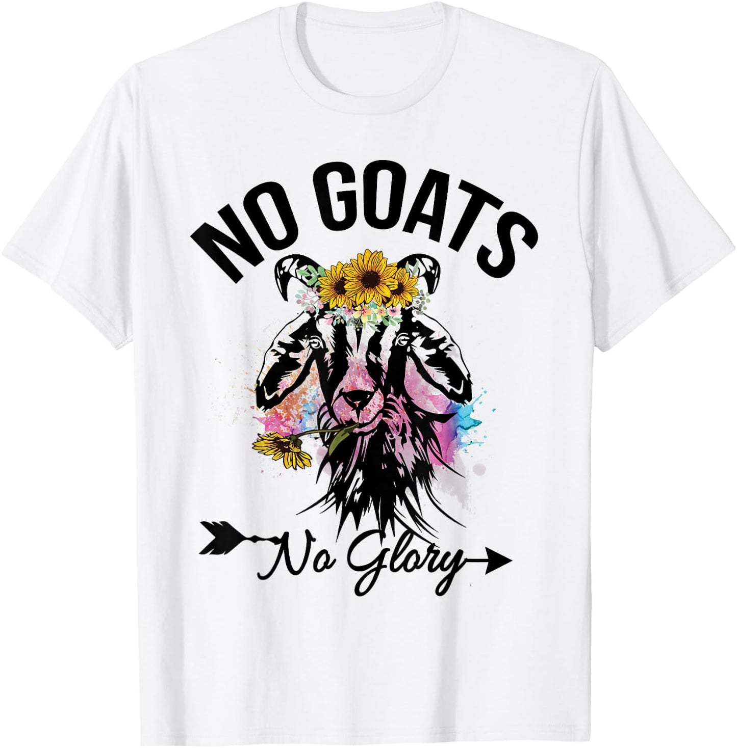 No Goats No Glory Animal Lovers Goat Graphics Funny T-Shirt - T-Shirt | White