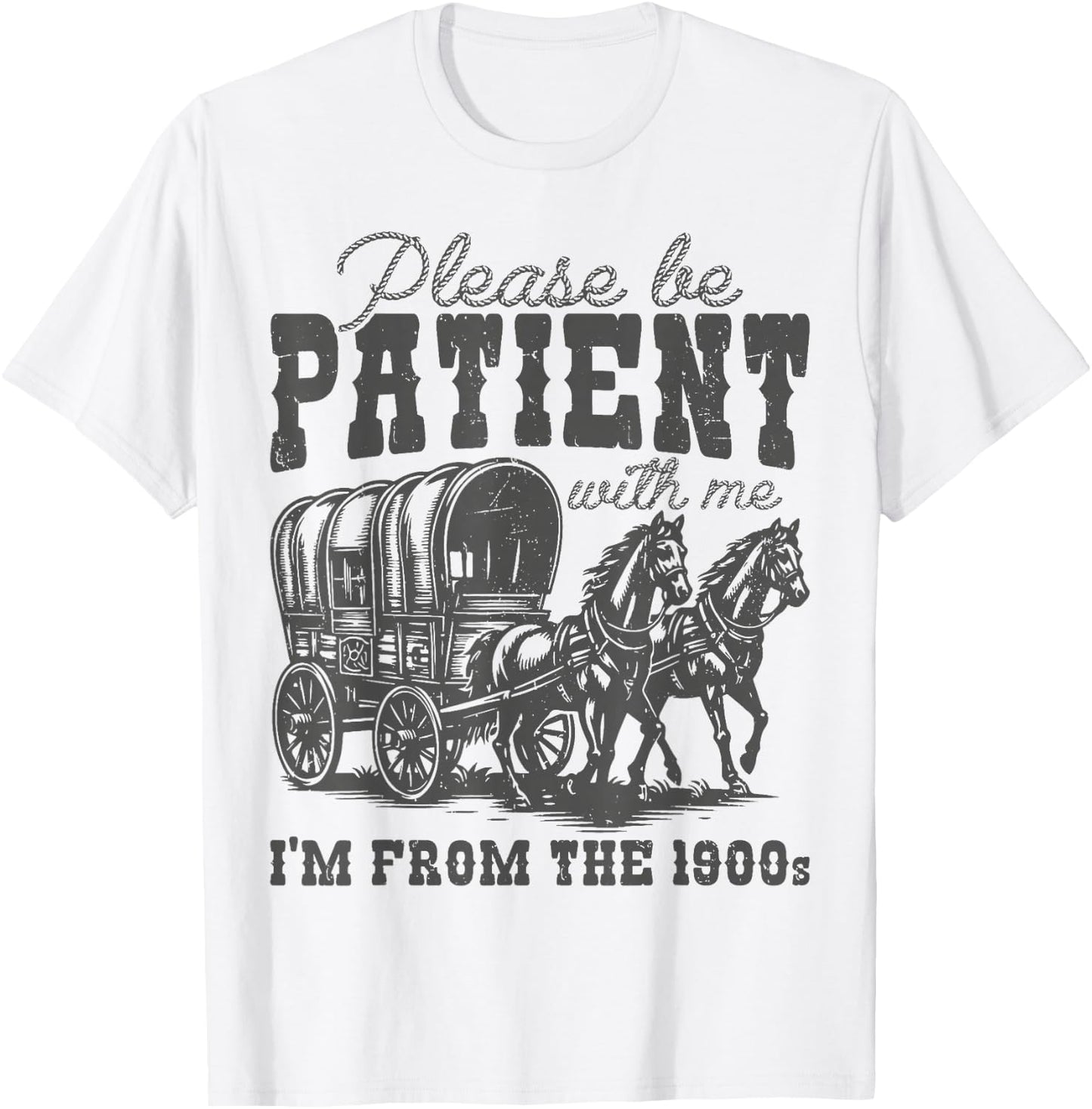 Please Be Patient with Me I'm From the 1900s vintage trendy T-Shirt - T-Shirt | White