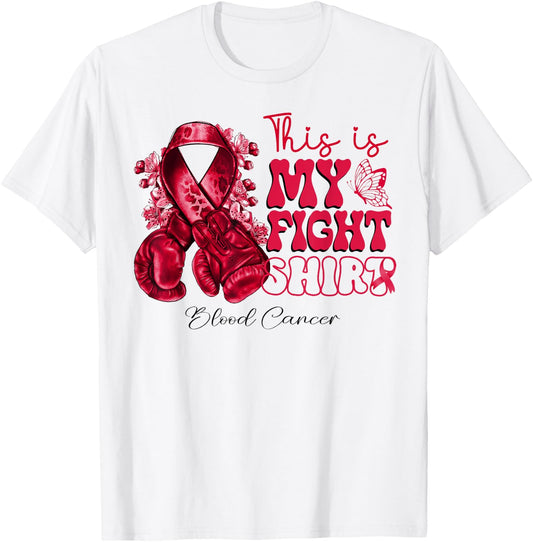 This Is My Fight Blood Cancer Blood Cancer Warrior T-Shirt - T-Shirt | White