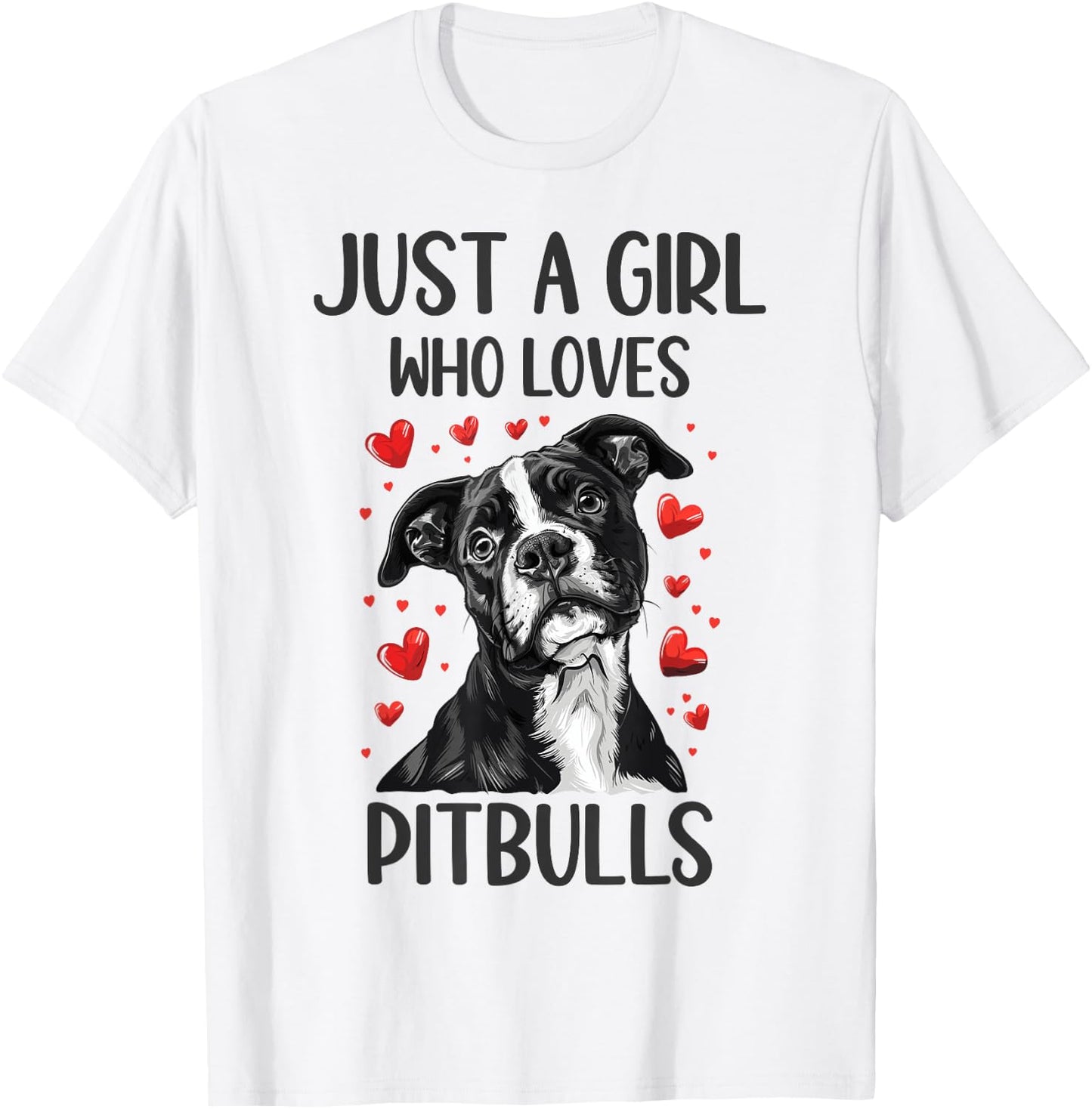 Just a Girl Who Loves Pitbulls Funny Pitbull Dog Owner T-Shirt - T-Shirt | White