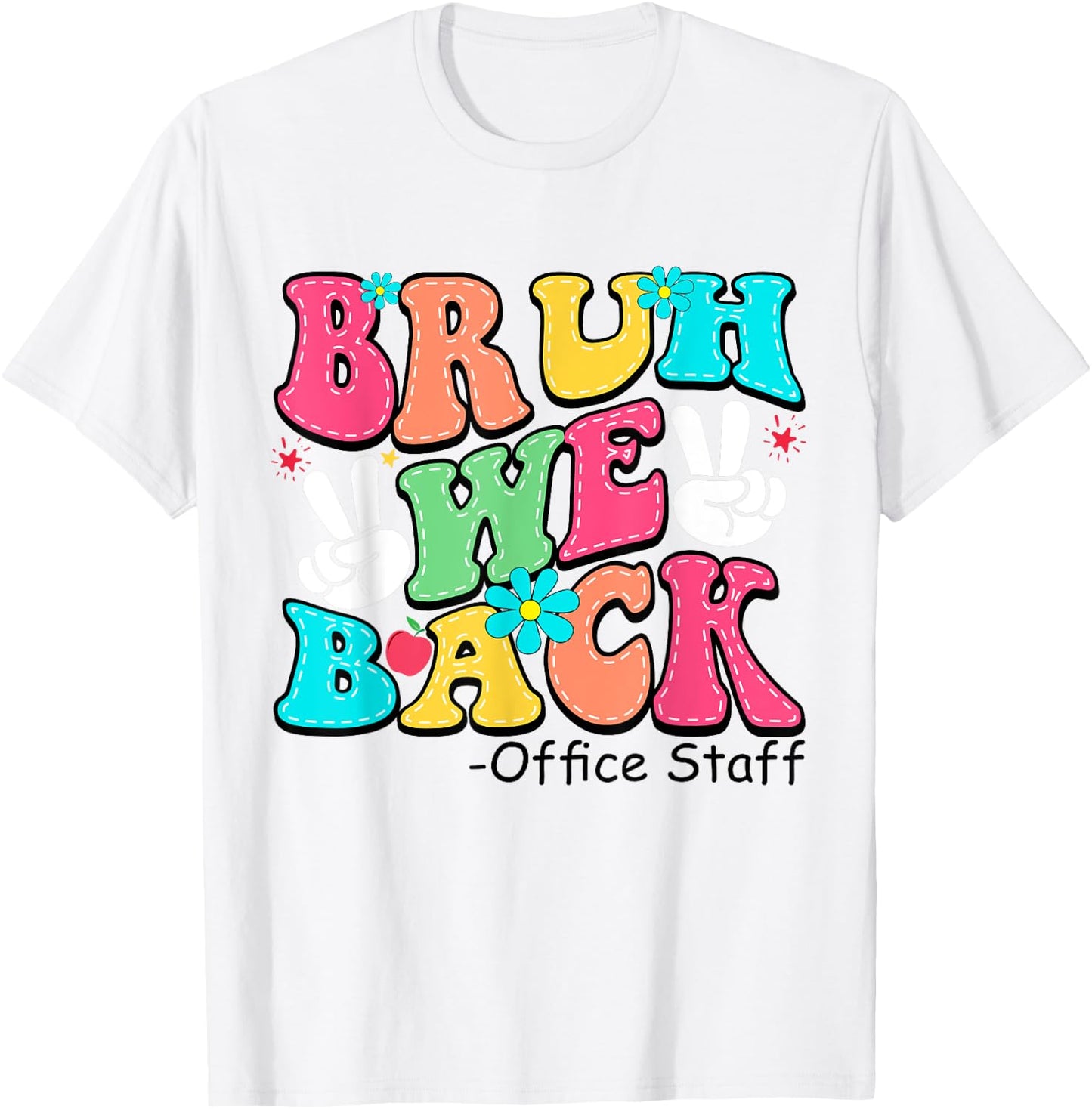 Bruh We Back Office Staff Happy First Day Of School T-Shirt - T-Shirt | White