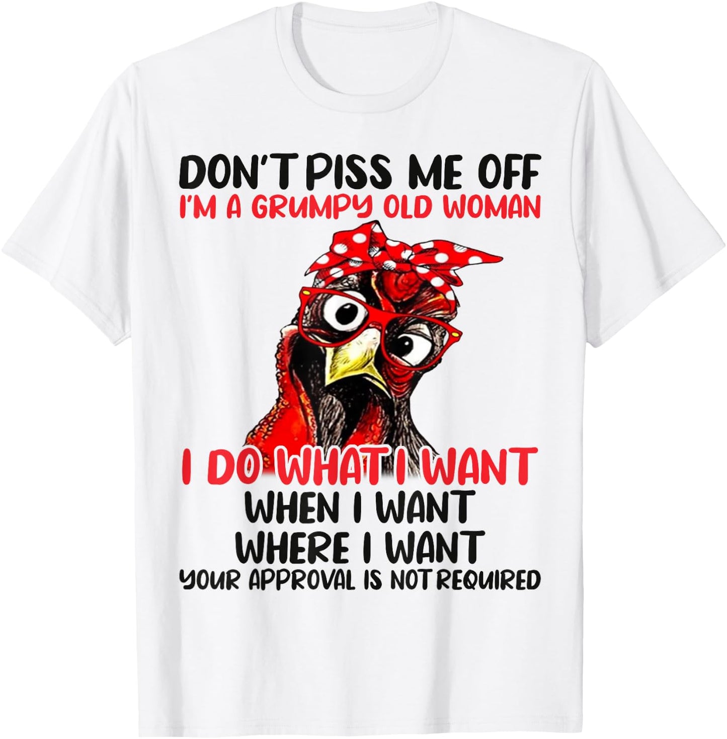 Chicken Don’t Piss Me Off I’m A Grumpy Old Woman T-Shirt - T-Shirt | White