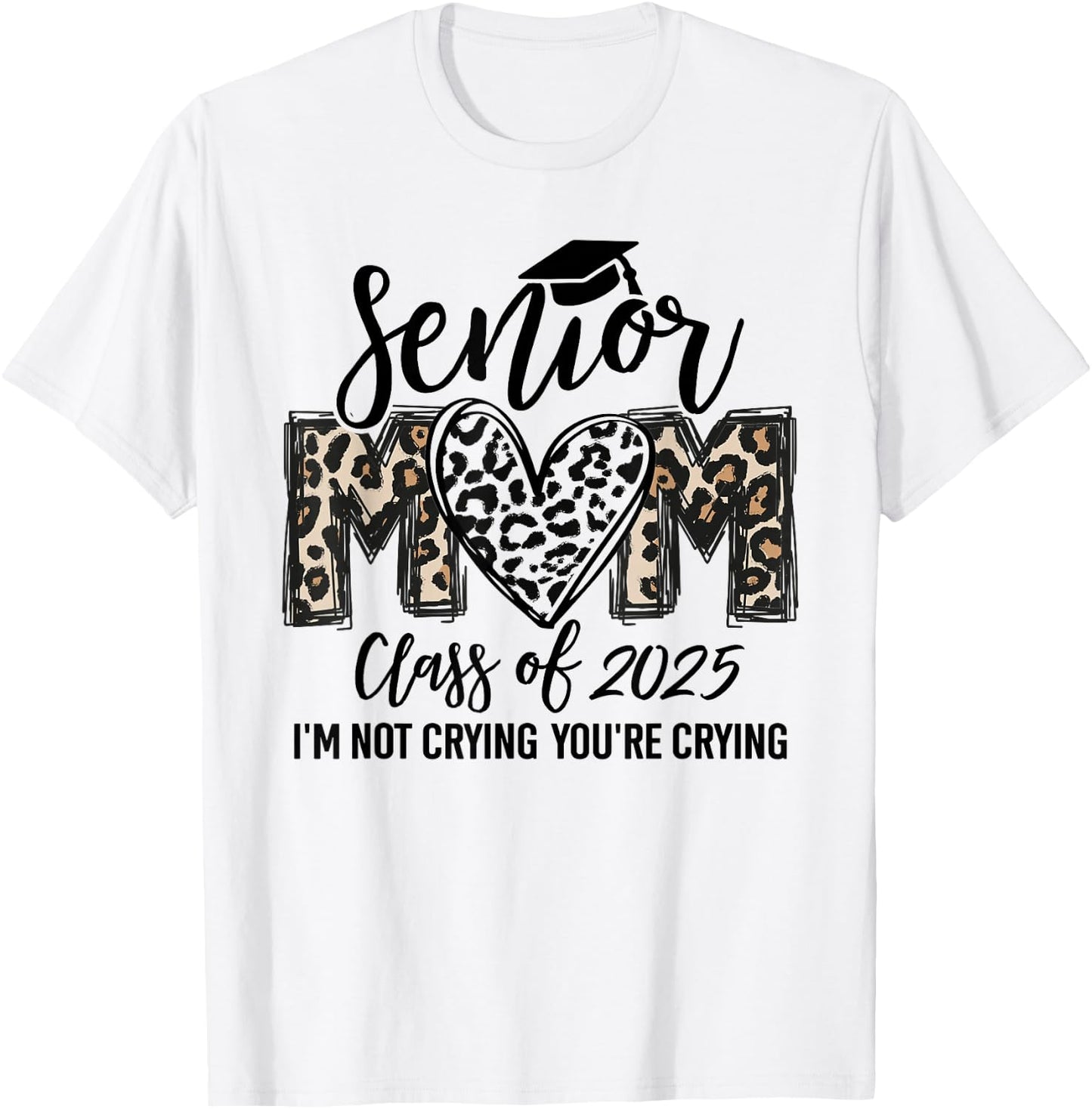 Senior Mom Class of 2025 Senior Mama 2025 Leopard Graduation T-Shirt - T-Shirt | White