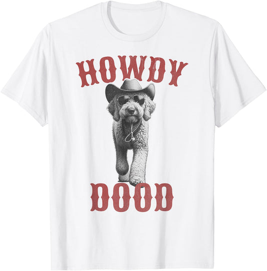 Howdy Dood - Cowboy Goldendoodle & Labradoodle T-Shirt - T-Shirt | White