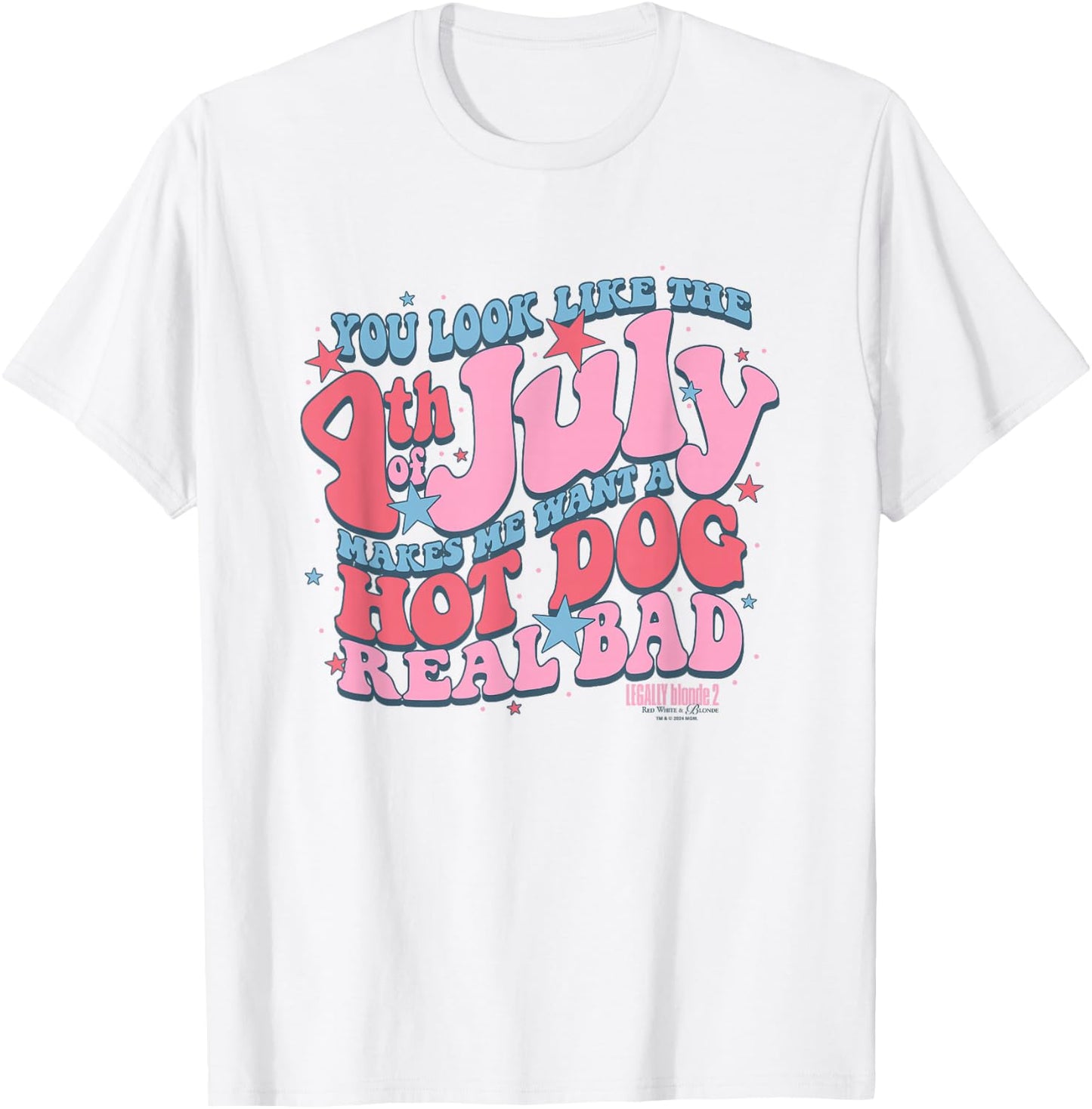 Legally Blonde 2 4th of July Makes Me Want A Hot Dog Logo T-Shirt - T-Shirt | White