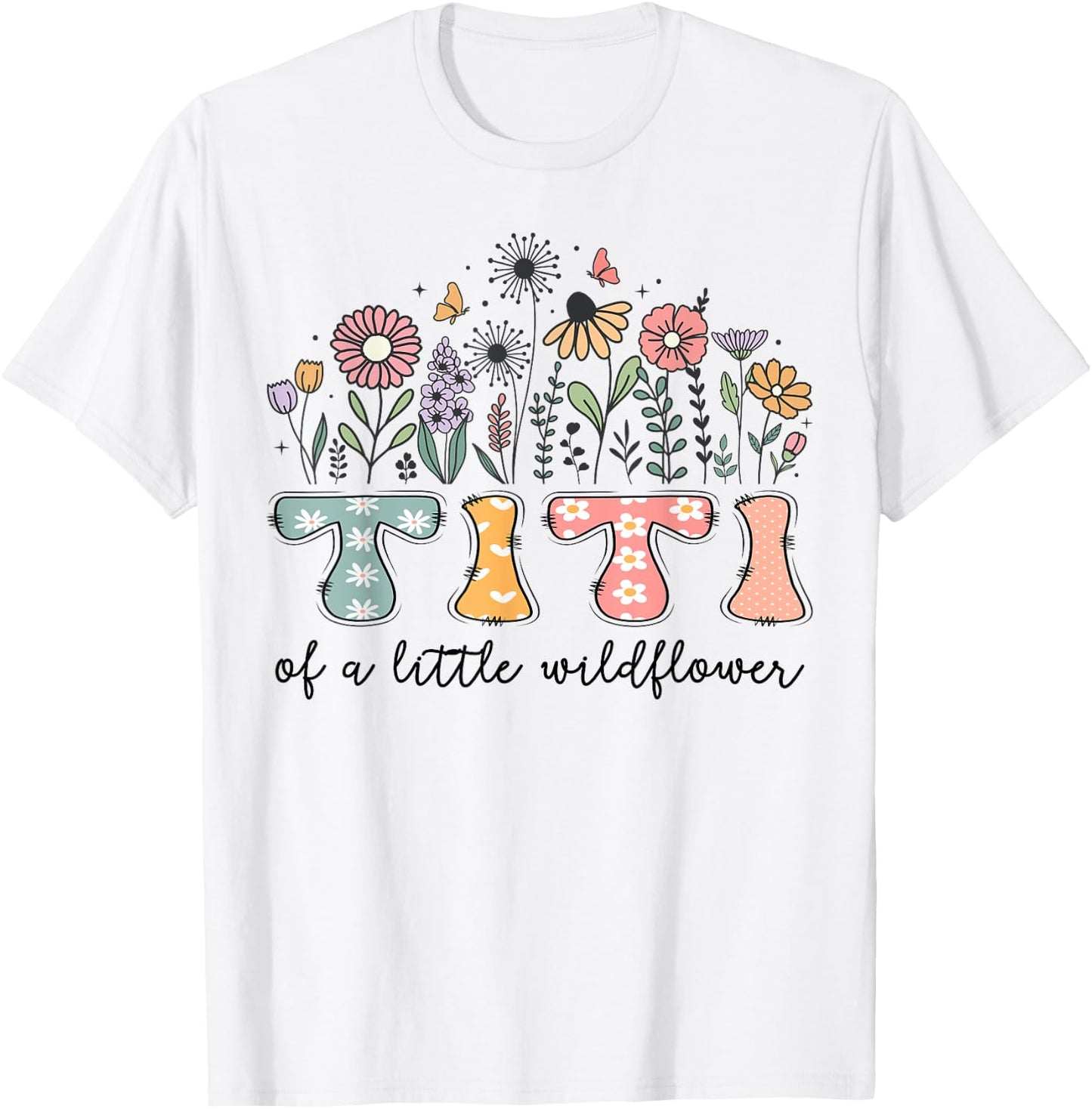 Titi Of The Little Wildflower Baby Birthday Party T-Shirt - T-Shirt | White