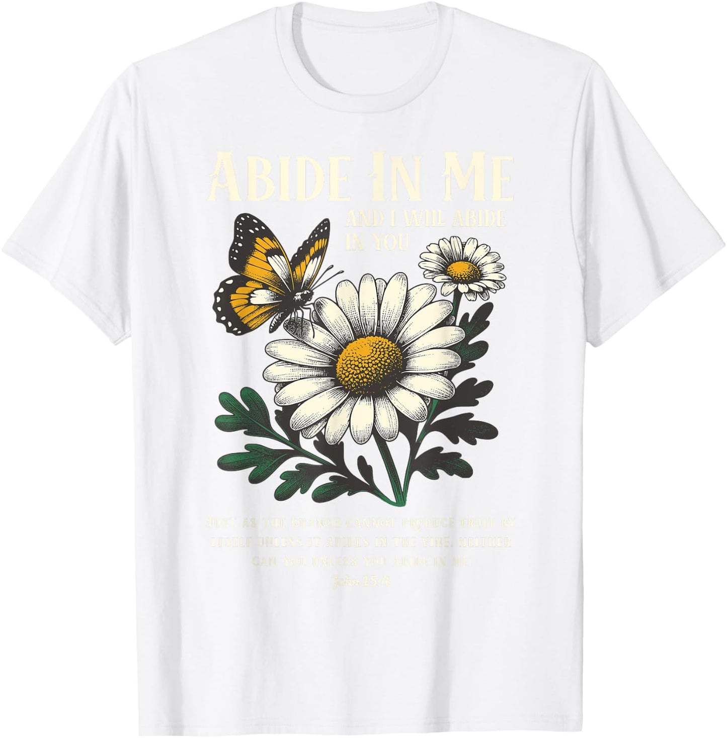 Abide In Me John 15:4 Christian Bible Scripture Wildflowers T-Shirt - T-Shirt | White