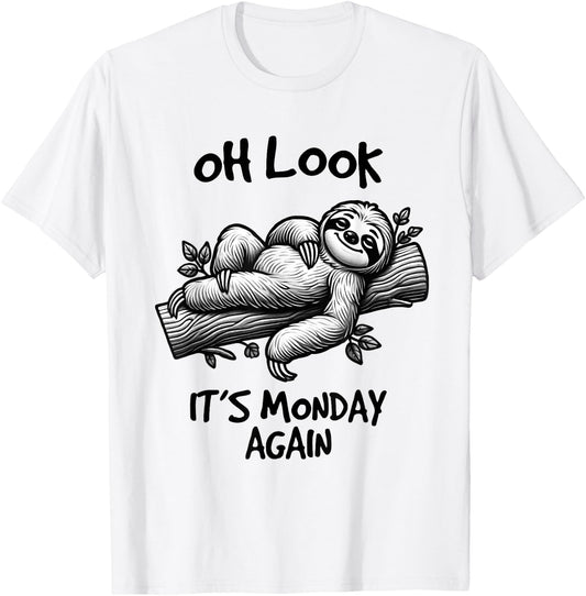 Look It's Monday Again, Funny Sloth Gifts, Men Woman Kids T-Shirt - T-Shirt | White