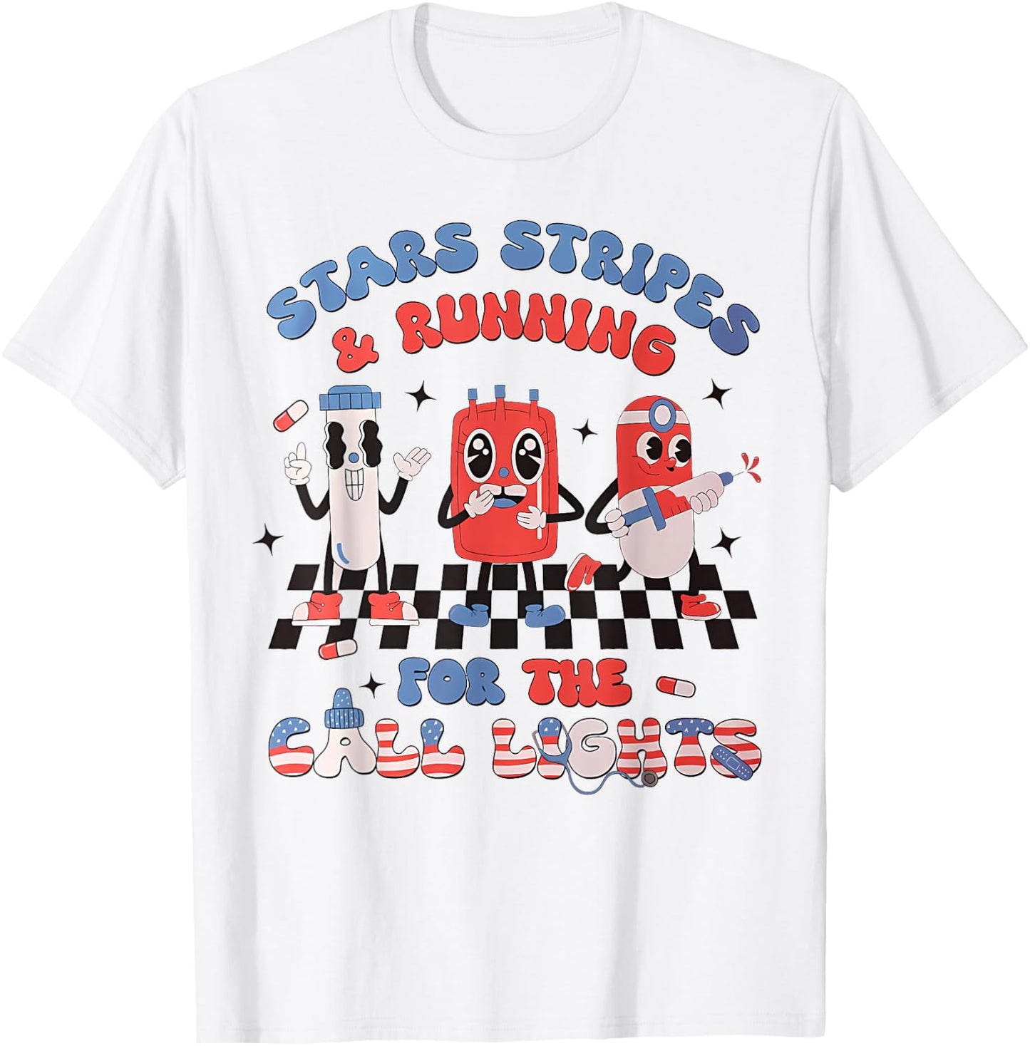 Stars And Stripes Running For Call Lights 4th Of July Nurse T-Shirt - T-Shirt | White