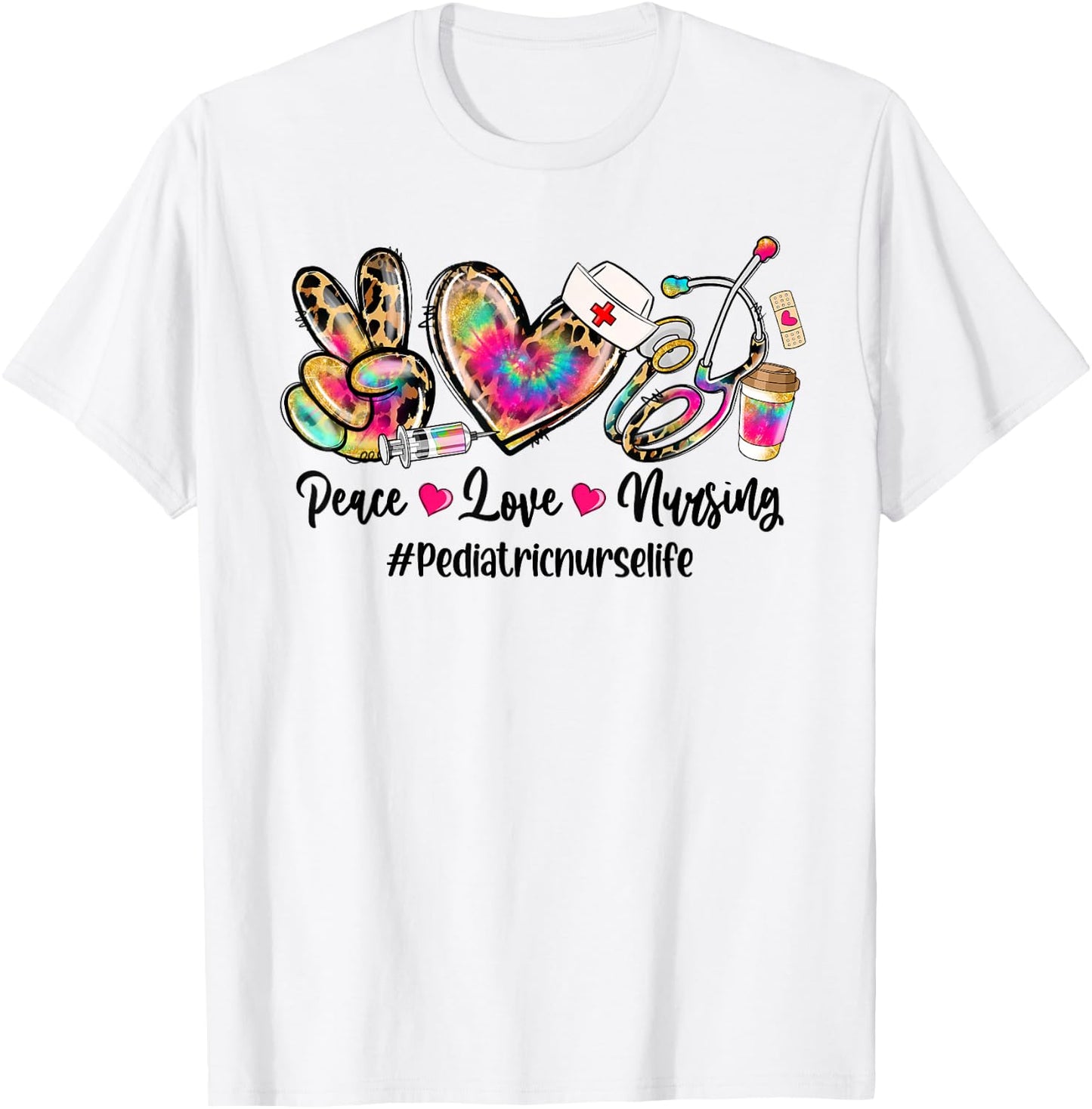 Peace Love Nursing Pediatric Nurse Life Stethoscope Tie Dye T-Shirt - T-Shirt | White