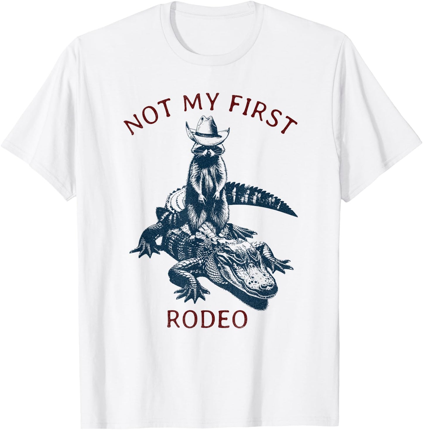 Not my First Rodeo, Western Style Country Raccoon Alligator T-Shirt - T-Shirt | White