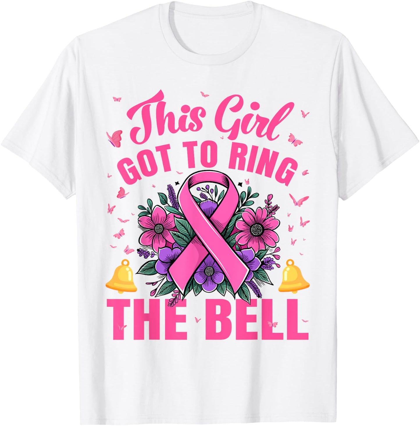 This Girl Got to Ring the Bell Last Chemo Breast Cancer T-Shirt - T-Shirt | White
