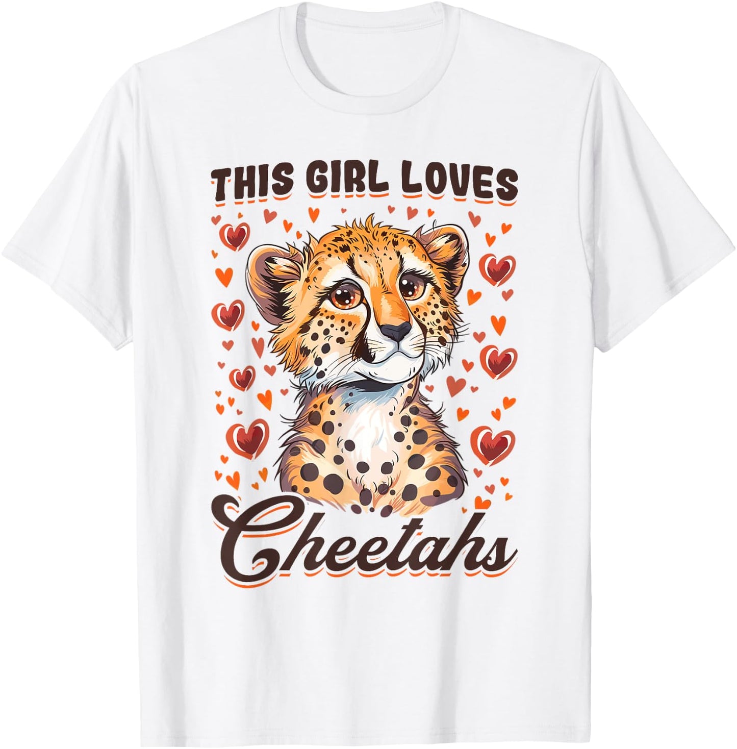 Funny Cheetah Animal This Girl Loves Cheetahs T-Shirt - T-Shirt | White
