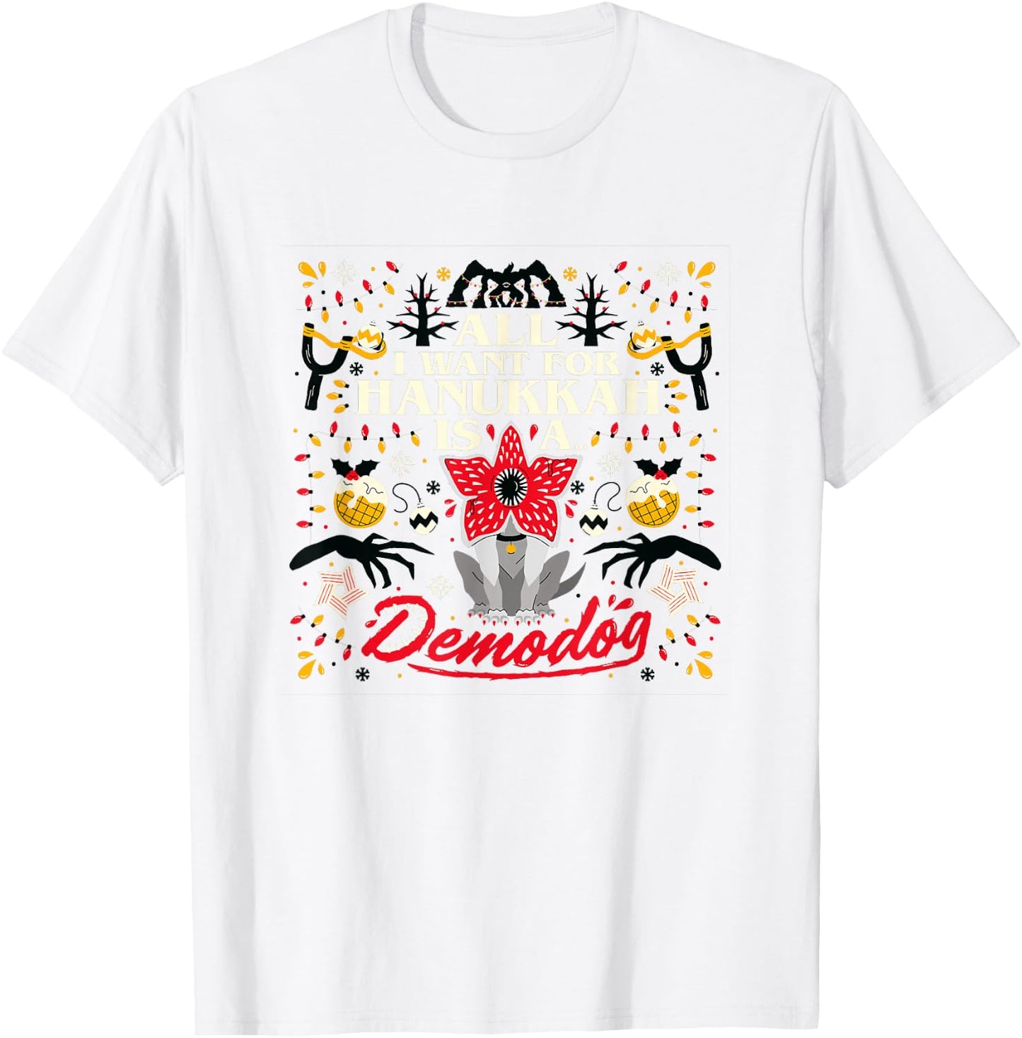 Stranger Things Christmas All I Want For Hanukah Is Demodog T-Shirt - T-Shirt | White