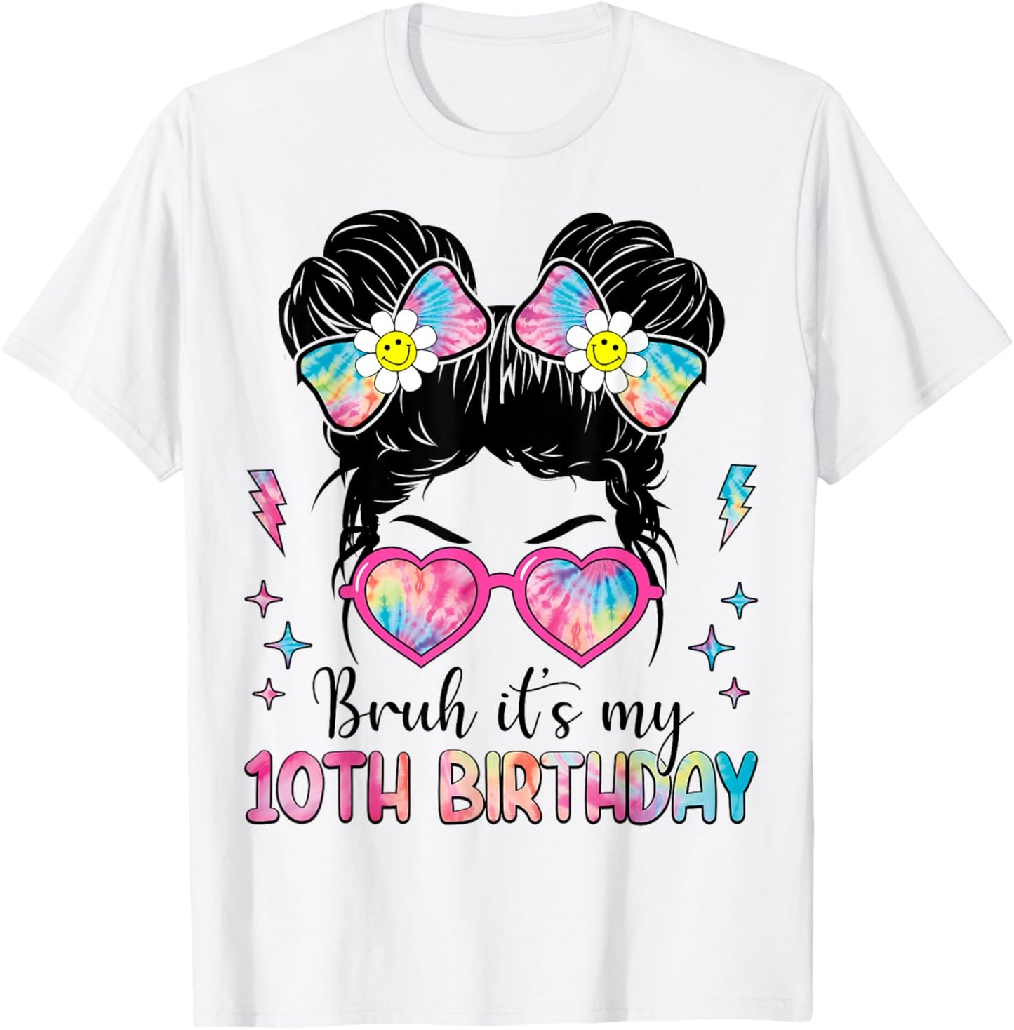 Bruh It's My 10th Birthday 10 Year Old Girl Birthday T-Shirt - T-Shirt | White