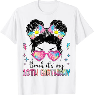 Bruh It's My 10th Birthday 10 Year Old Girl Birthday T-Shirt - T-Shirt | White