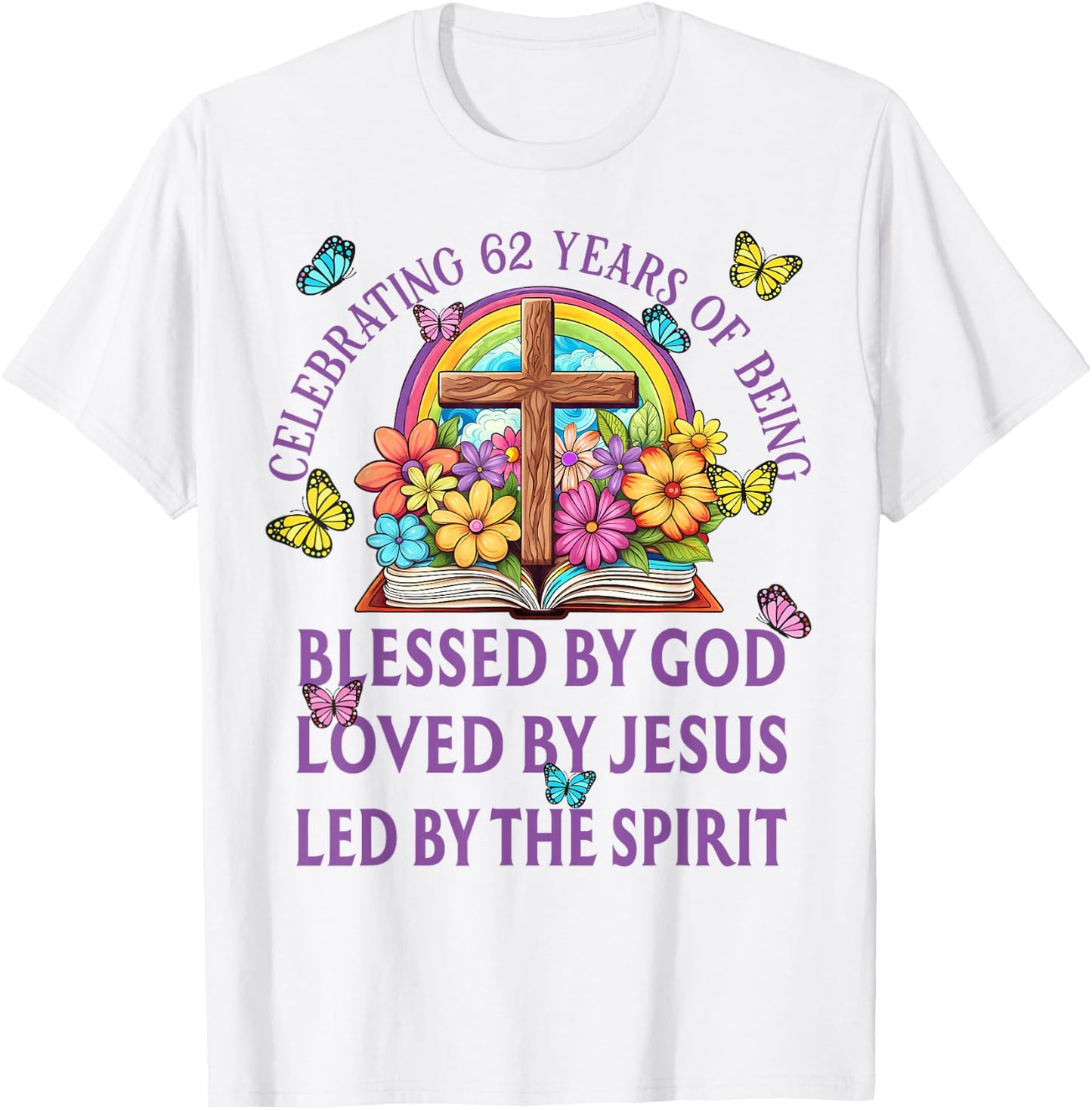 Blessed By God For 62 Years Rainbow And Flowers Birthday T-Shirt - T-Shirt | White