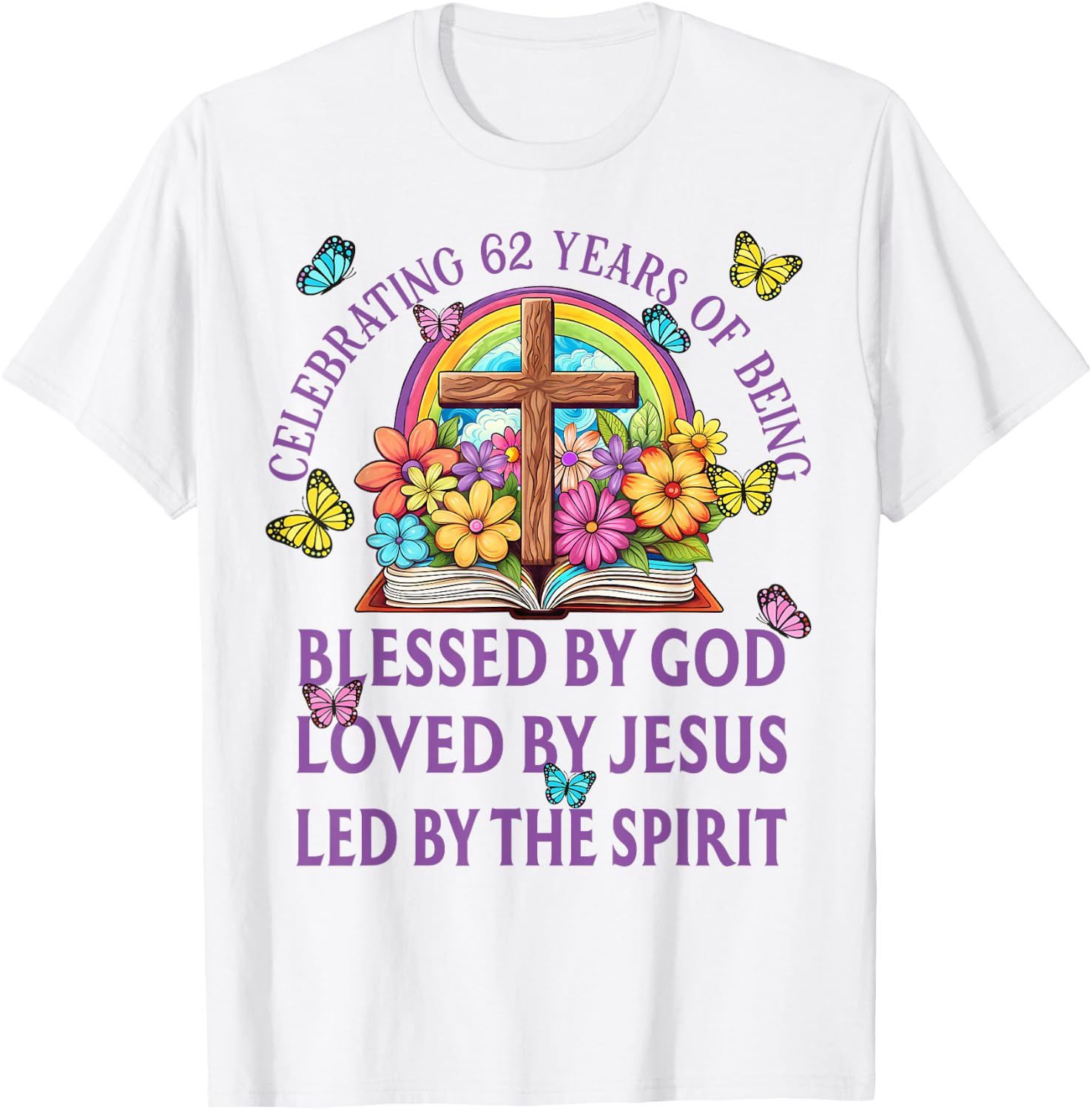 Blessed By God For 62 Years Rainbow And Flowers Birthday T-Shirt - T-Shirt | White