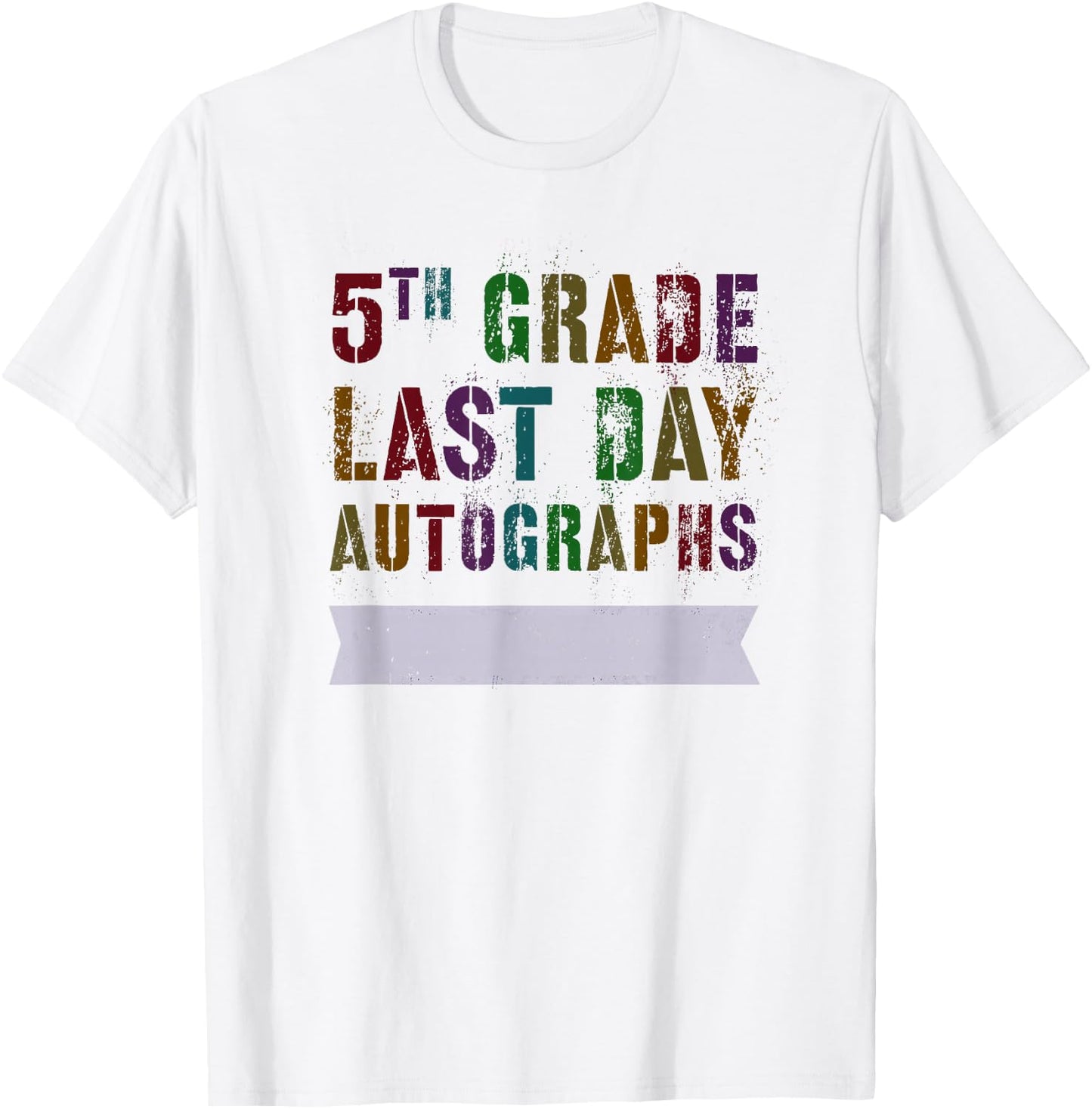 Cute 5th GRADE LAST DAY AUTOGRAPHS Signing Yearbook Sign My T-Shirt - T-Shirt | White