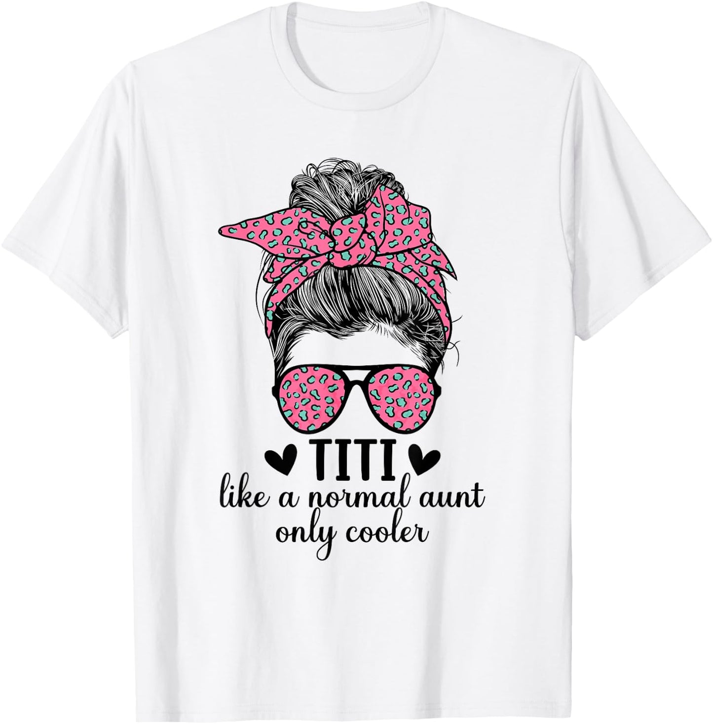 Titi Aunt Like A Normal Aunt Titi Auntie T-Shirt - T-Shirt | White