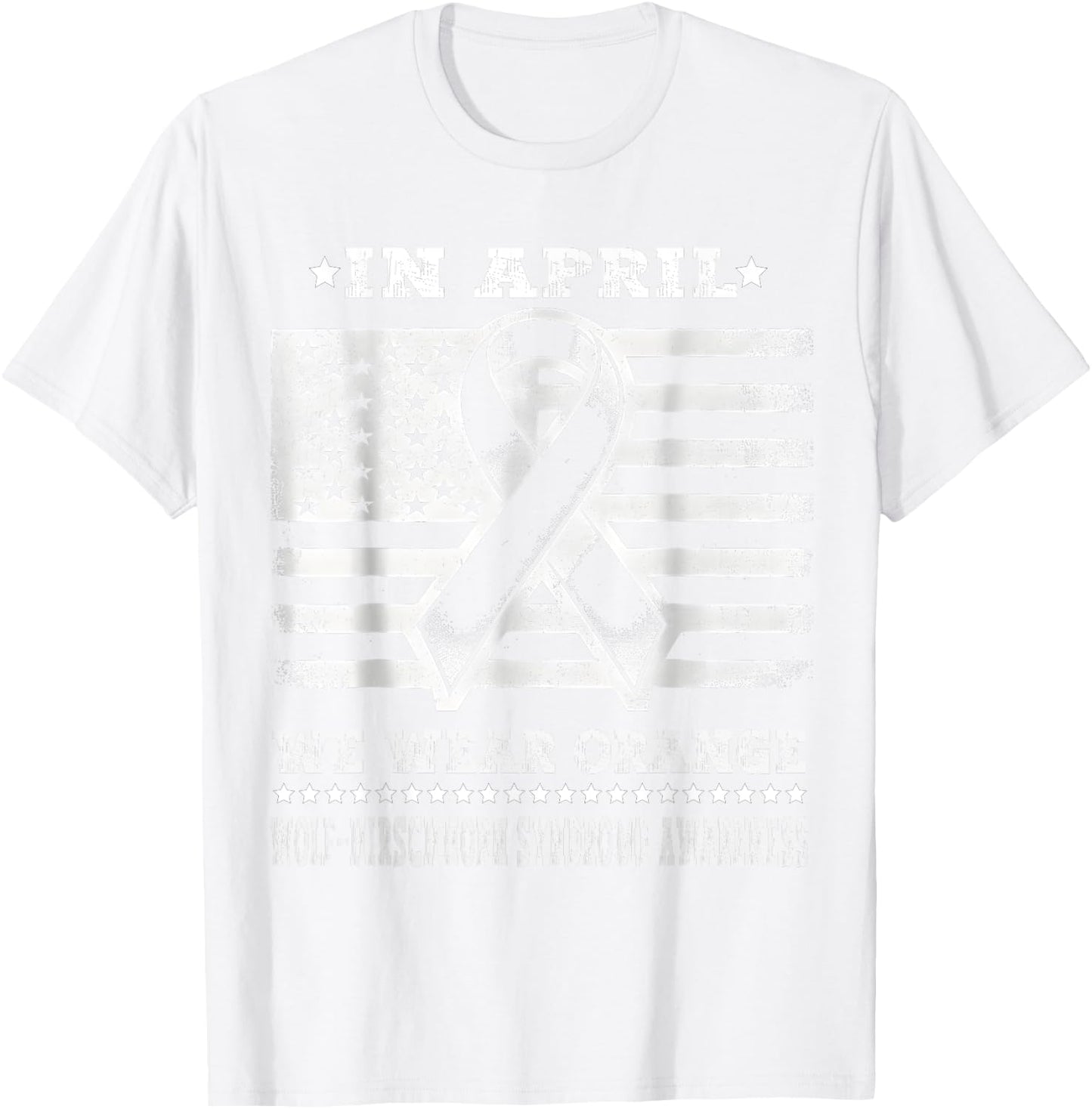 In April We Wear Orange for Wolf–Hirschhorn Awareness Month T-Shirt - T-Shirt | White