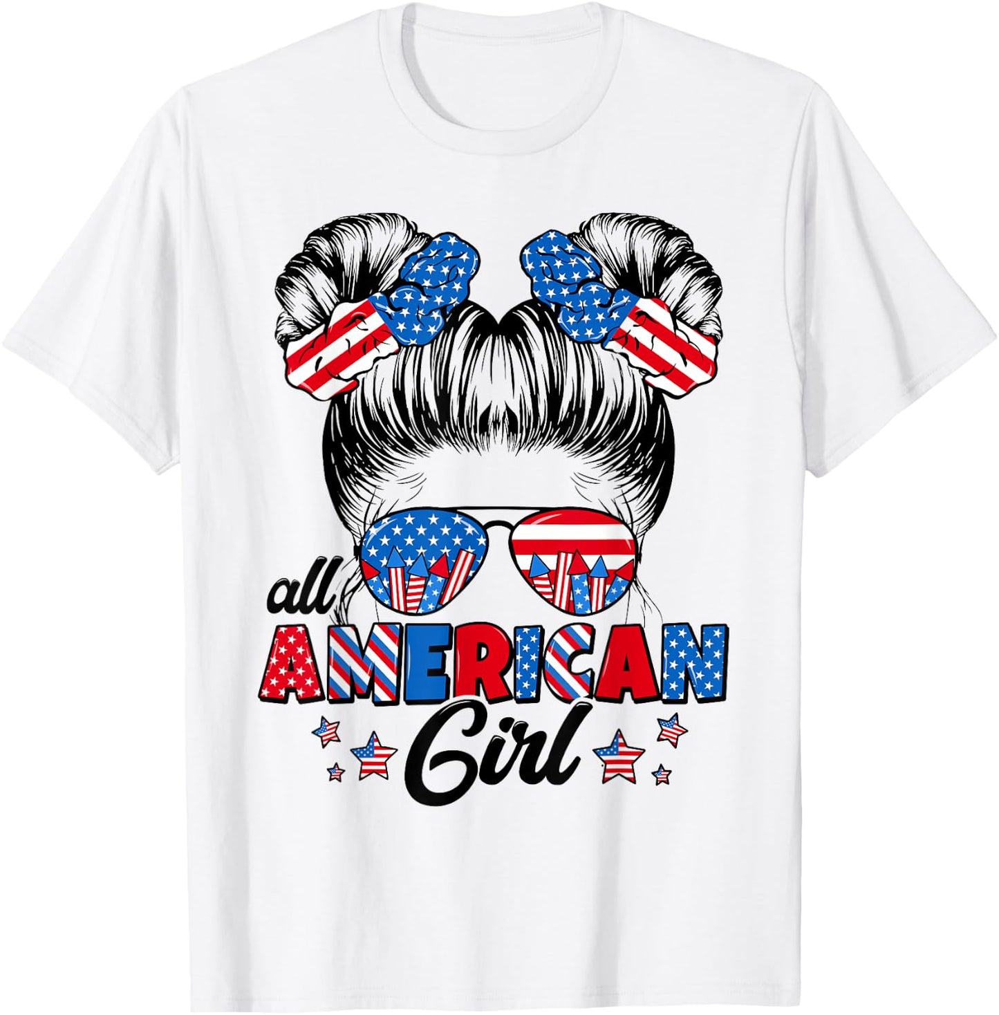 All American Funny Girl Messy Bun Patriotic 4th Of July T-Shirt - T-Shirt | White