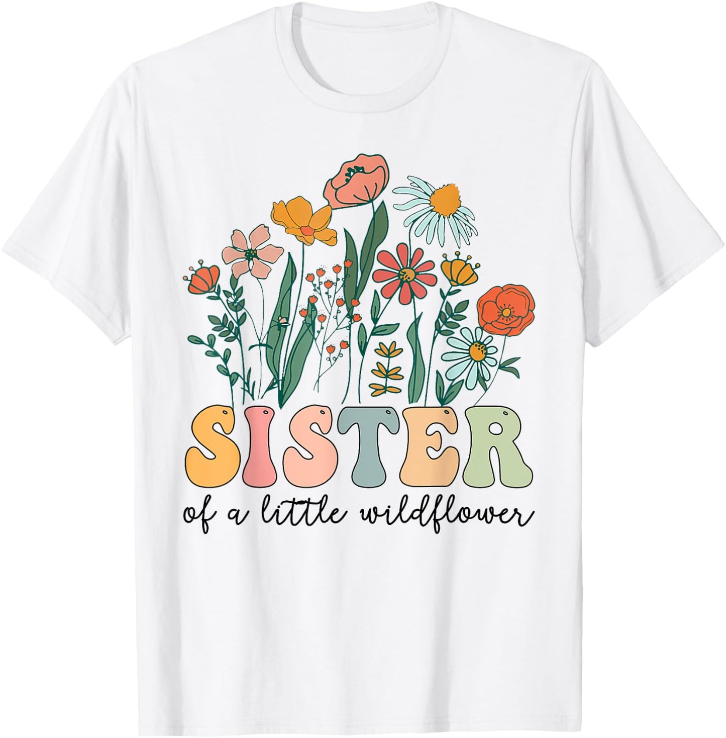 Sister Of The Little Wildflower Birthday Party Baby Shower T-Shirt - T-Shirt | White