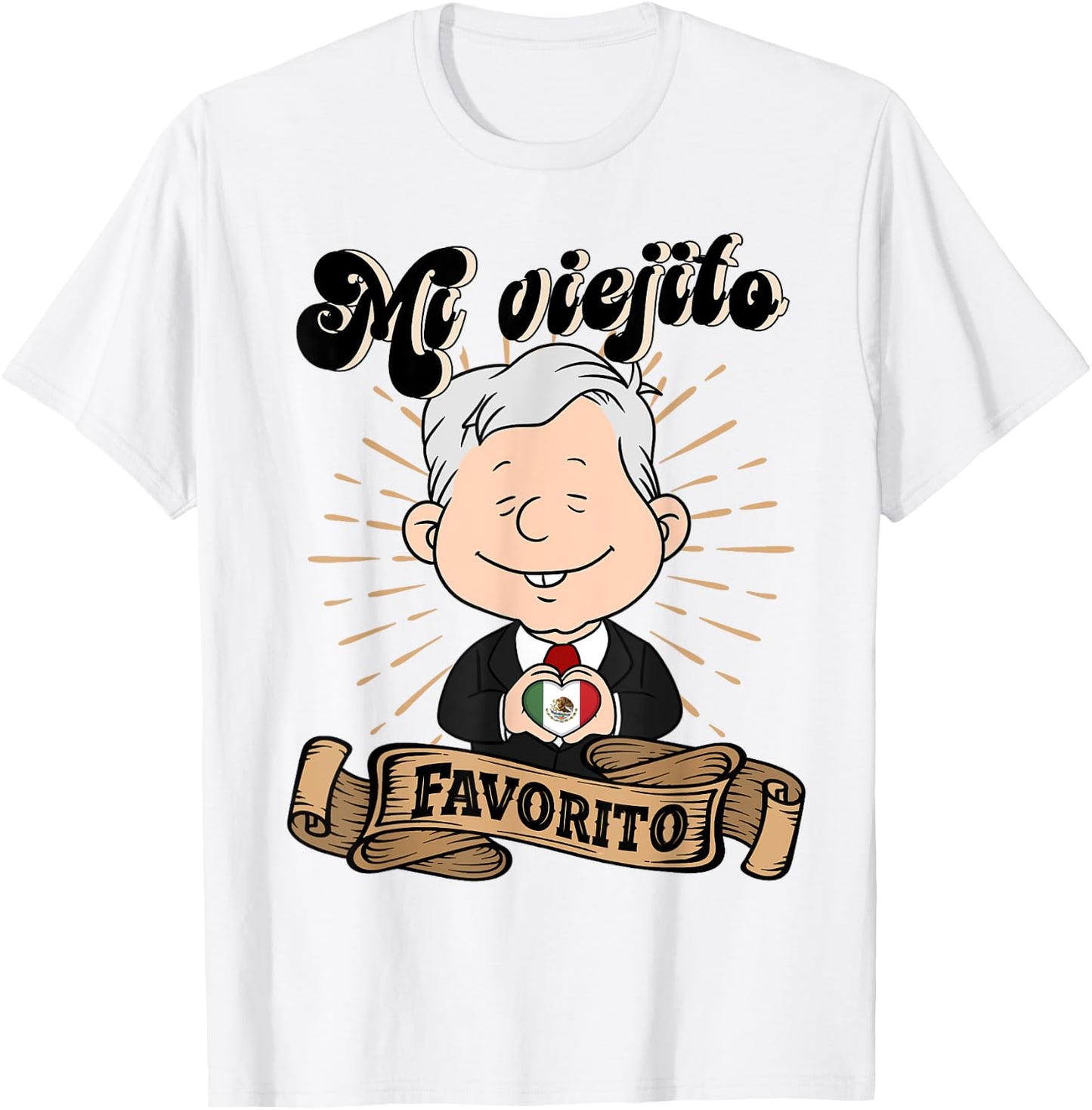 Mi viejito Favorito. AMLOver Mexican President AMLO T-Shirt - T-Shirt | White