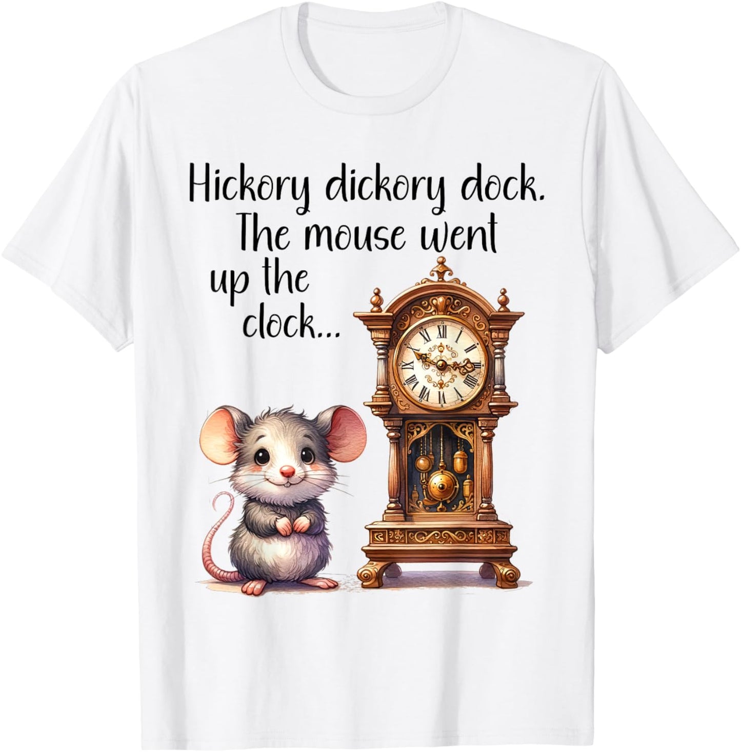 Hickory Dickory Dock Nursery Song Rhyme Mouse Old Clock Song T-Shirt - T-Shirt | White