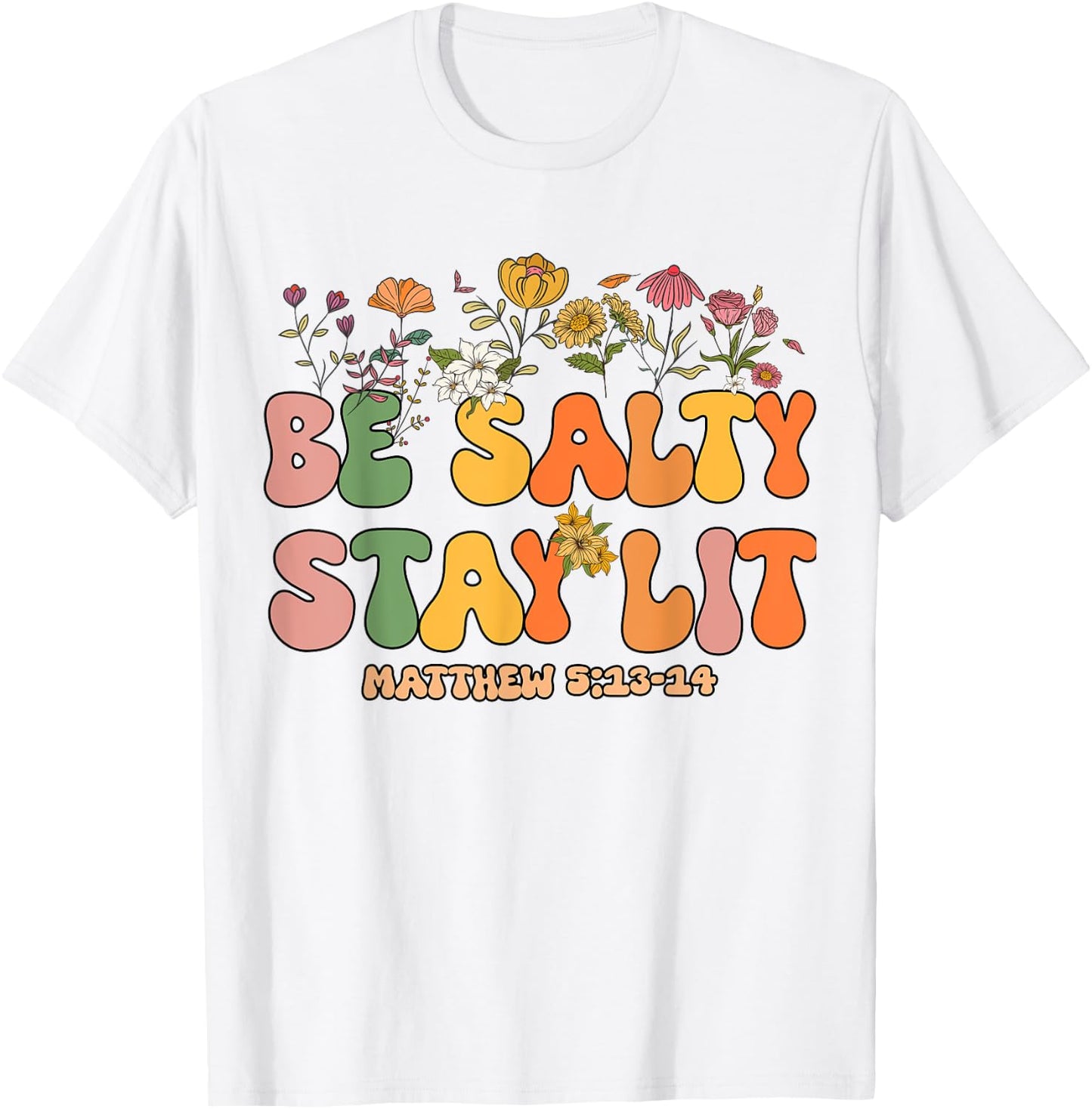 Women Christian-Shirt Be Salty Stay Lit Matthew Groovy Jesus T-Shirt - T-Shirt | White