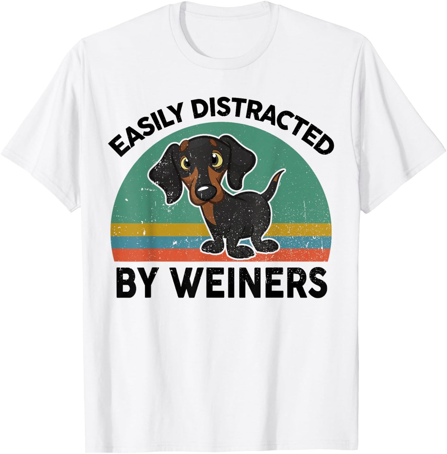Funny Easily Distracted By Weiners for Dachshund Doxie Lover T-Shirt - T-Shirt | White