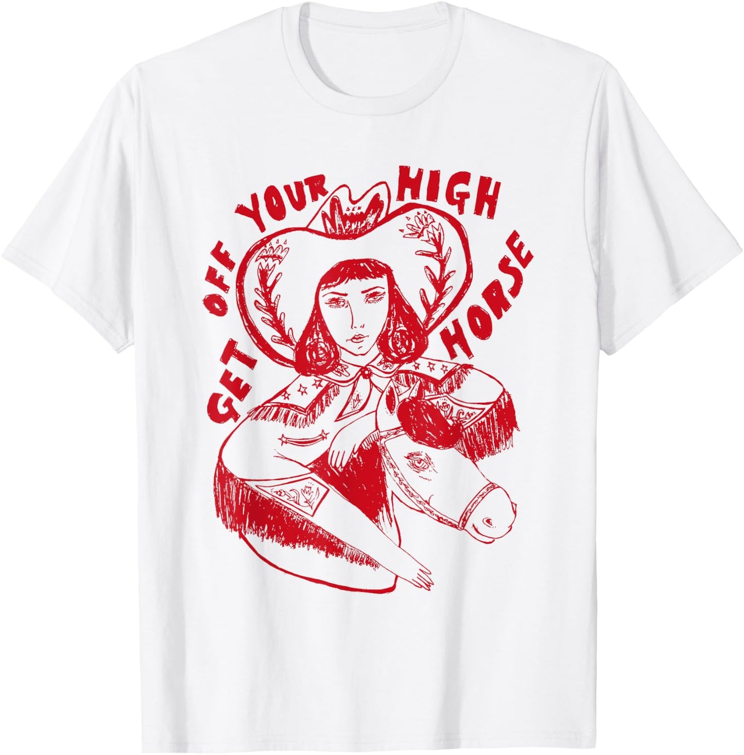 Get off your high horse funny design T-Shirt - T-Shirt | White