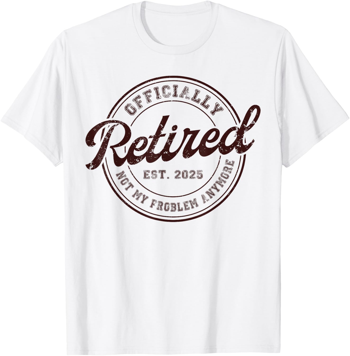 Myassil Retirement 2025 Retired 2025 Not My Problem Anymore Vintage T-Shirt - T-Shirt | White