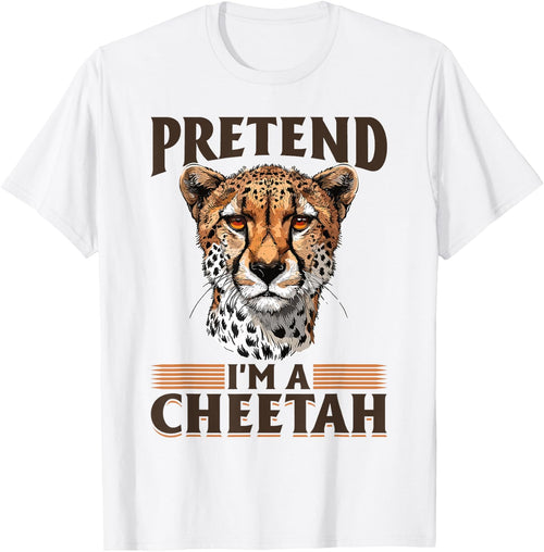 Funny Cheetah Animal Pretend I'm A Cheetah
