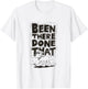 Been There, Done That Cool Dog T-Shirt - T-Shirt | White