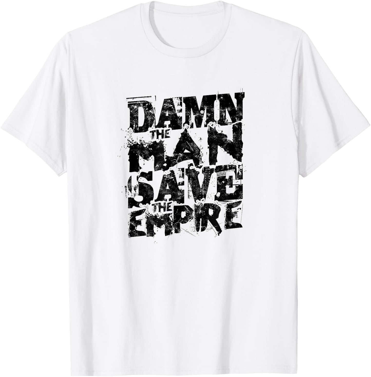 Damn The Man Save The Empire T-Shirt - T-Shirt | White