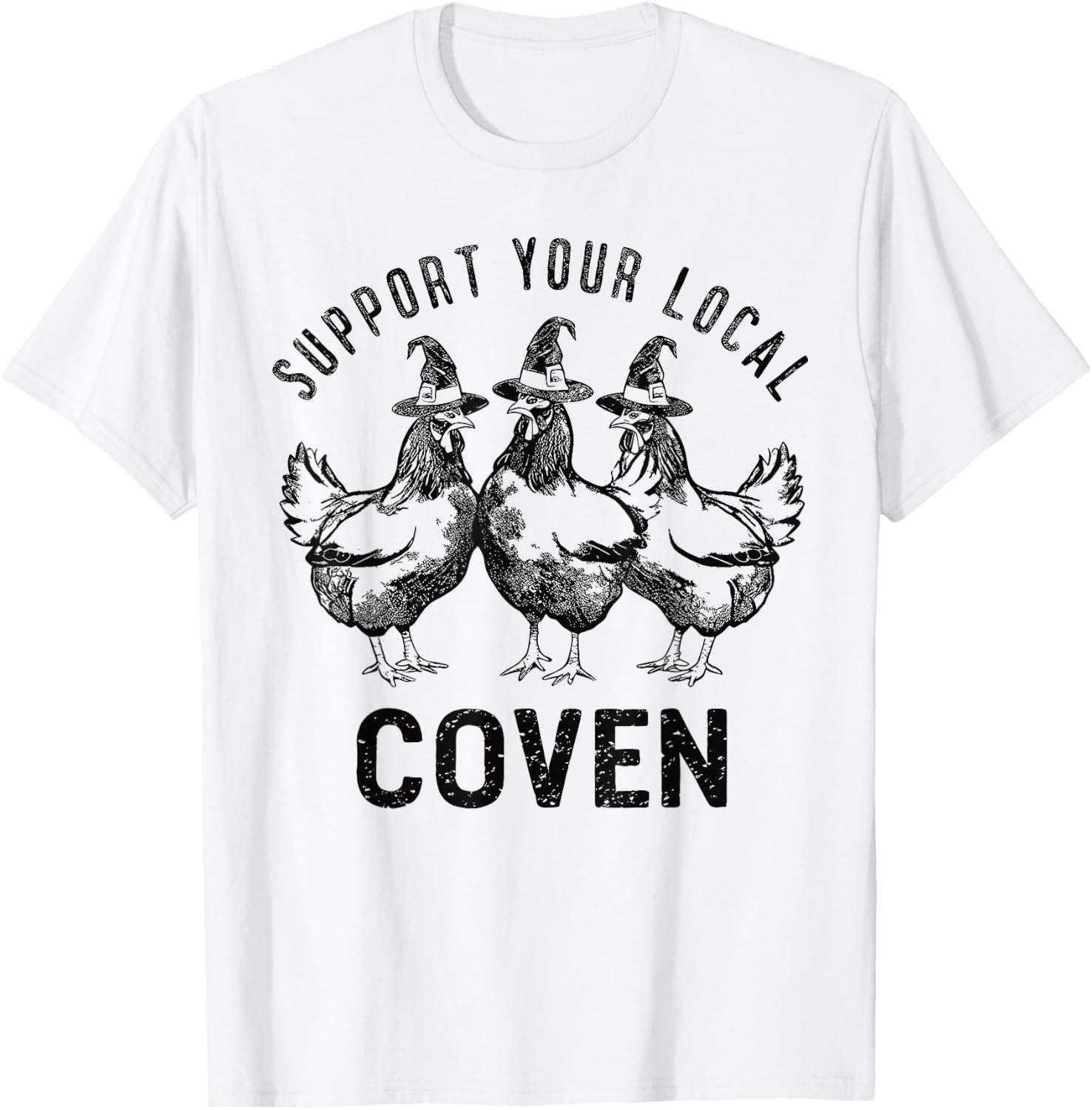 Chicken Support your local Coven Witch, Farm Lover T-Shirt - T-Shirt | White