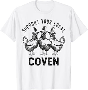 Chicken Support your local Coven Witch, Farm Lover T-Shirt - T-Shirt | White