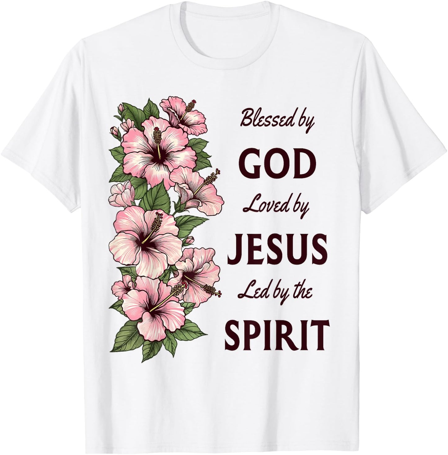 Blessed by God Loved by Jesus Hibiscus Christian T-Shirt - T-Shirt | White