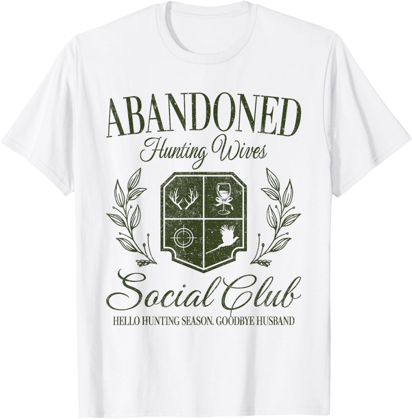 Vintage Abandoned Hunting Wives Social Club Hunting Season T-Shirt - T-Shirt | White
