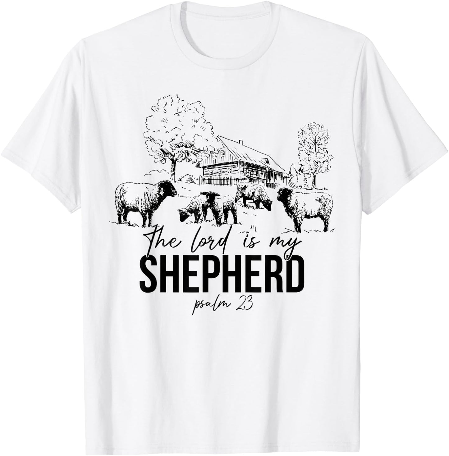 The Lord Is My Shepherd Funny Sheep Farm T-Shirt - T-Shirt | White