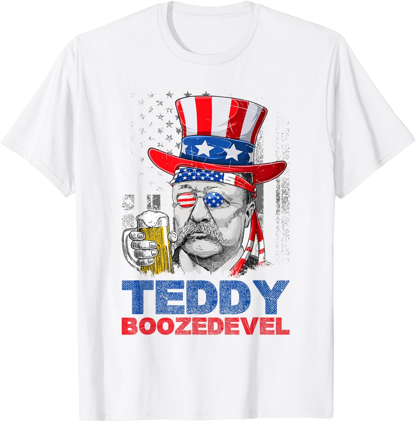 Teddy Boozedevelt Theodore Roosevelt USA Flag 4th Of July T-Shirt - T-Shirt | White