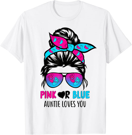 Messy Bun Pink Or Blue Auntie Loves You Gender Reveal T-Shirt - T-Shirt | White