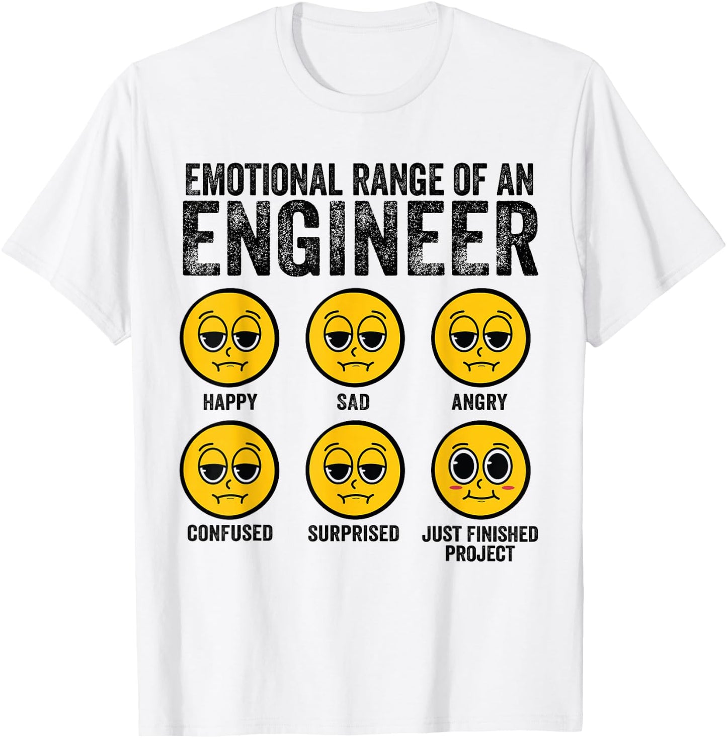 Emotional Range Of An Engineer Funny Engineering Men Women T-Shirt - T-Shirt | White