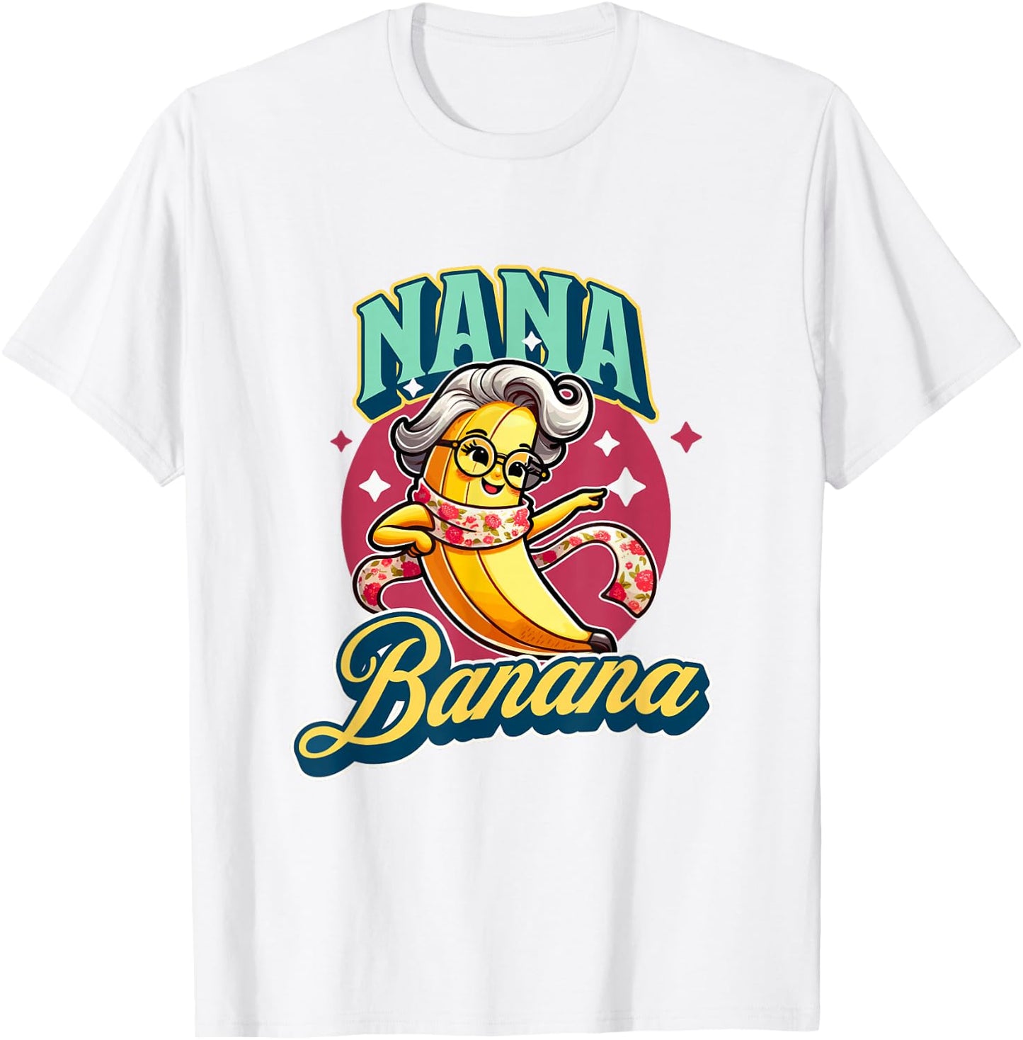 Cute Nana Banana for a Cool Fun Loving Grandma T-Shirt - T-Shirt | White
