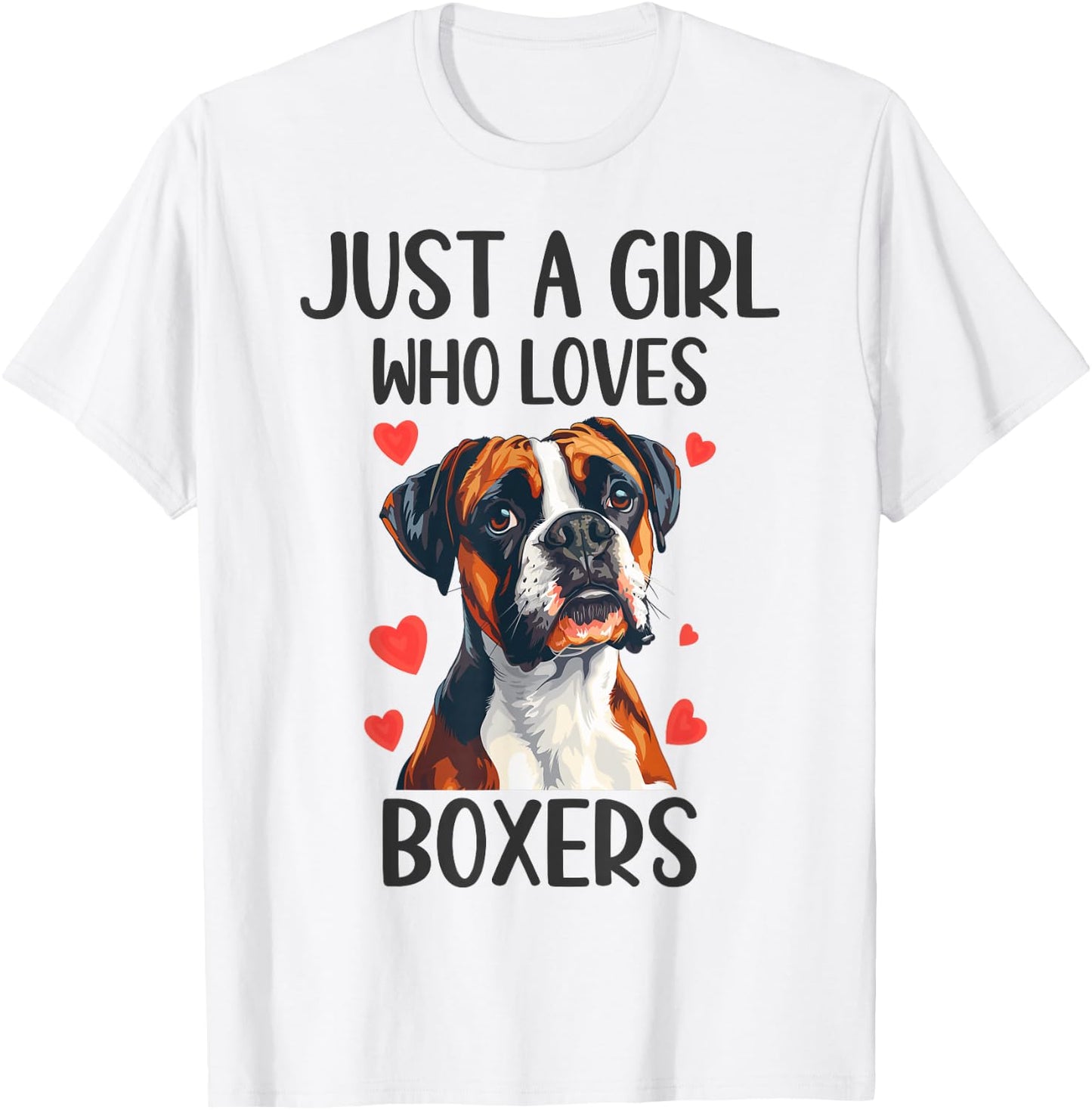 Just a Girl Who Loves Boxers Funny Boxer Dog Owner T-Shirt - T-Shirt | White