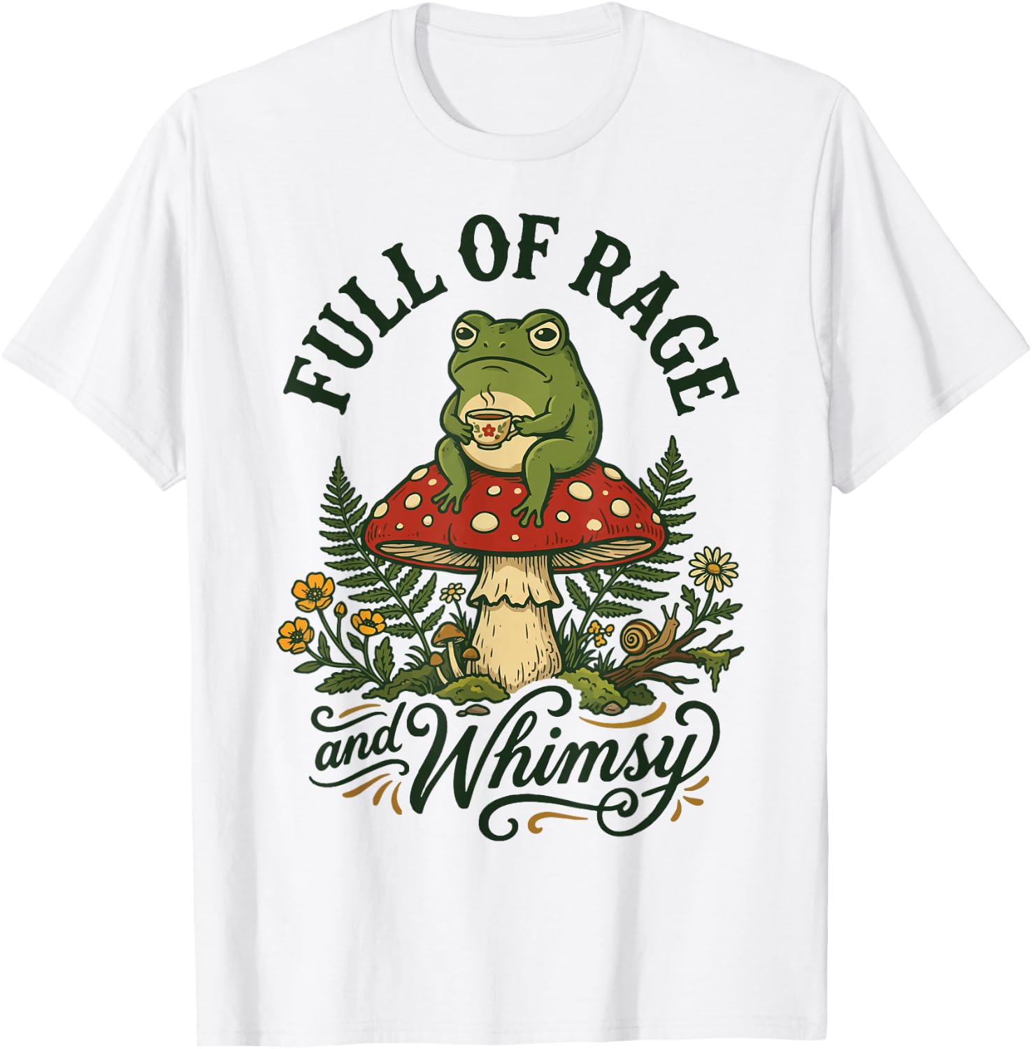 Full of Rage and Whimsy T-Shirt - T-Shirt | White