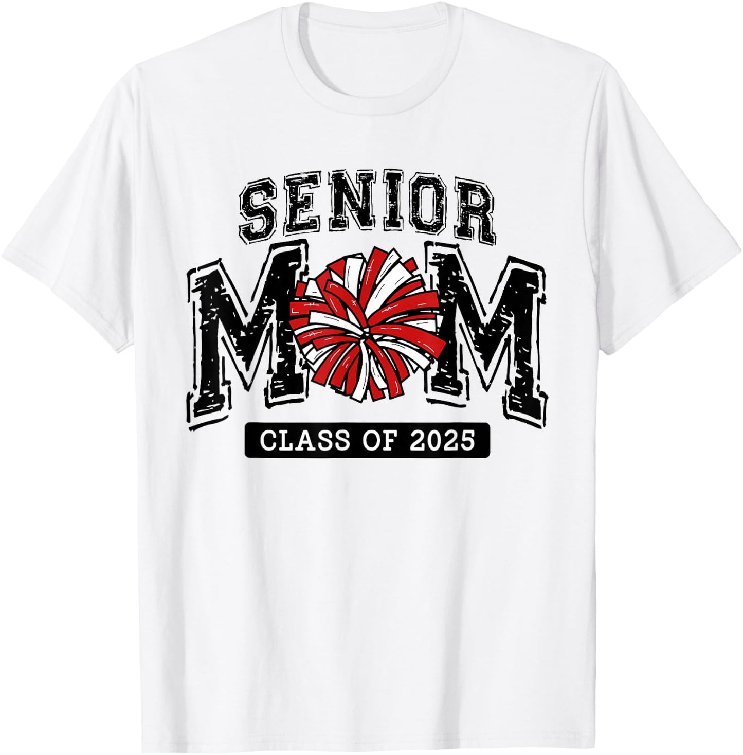Senior Mom 2025 Cheer Mama Class Of 2025 Funny Graduation T-Shirt - T-Shirt | White